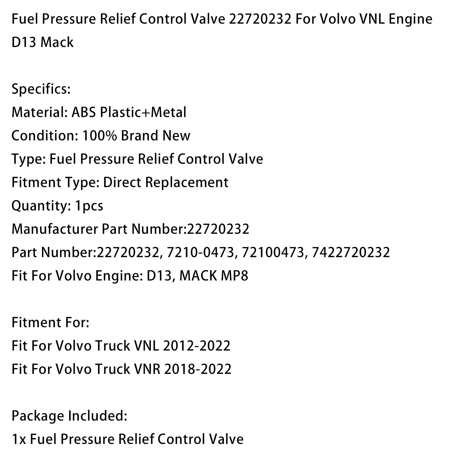Fuel Pressure Relief Control Valve 22720232 For Volvo VNL Engine D13 Mack