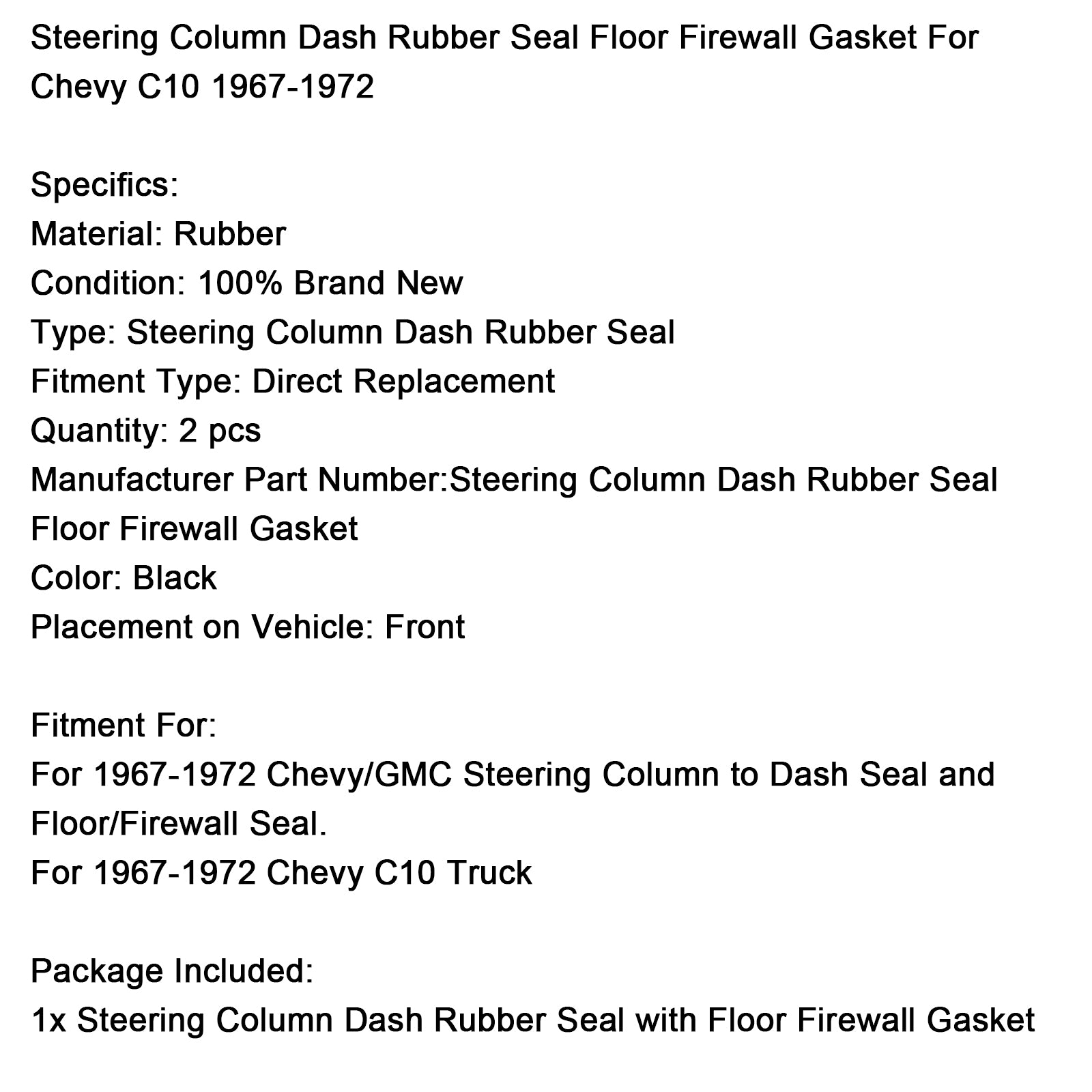 1967-1972 Chevy C10 columna de dirección tablero sello de goma piso cortafuegos junta