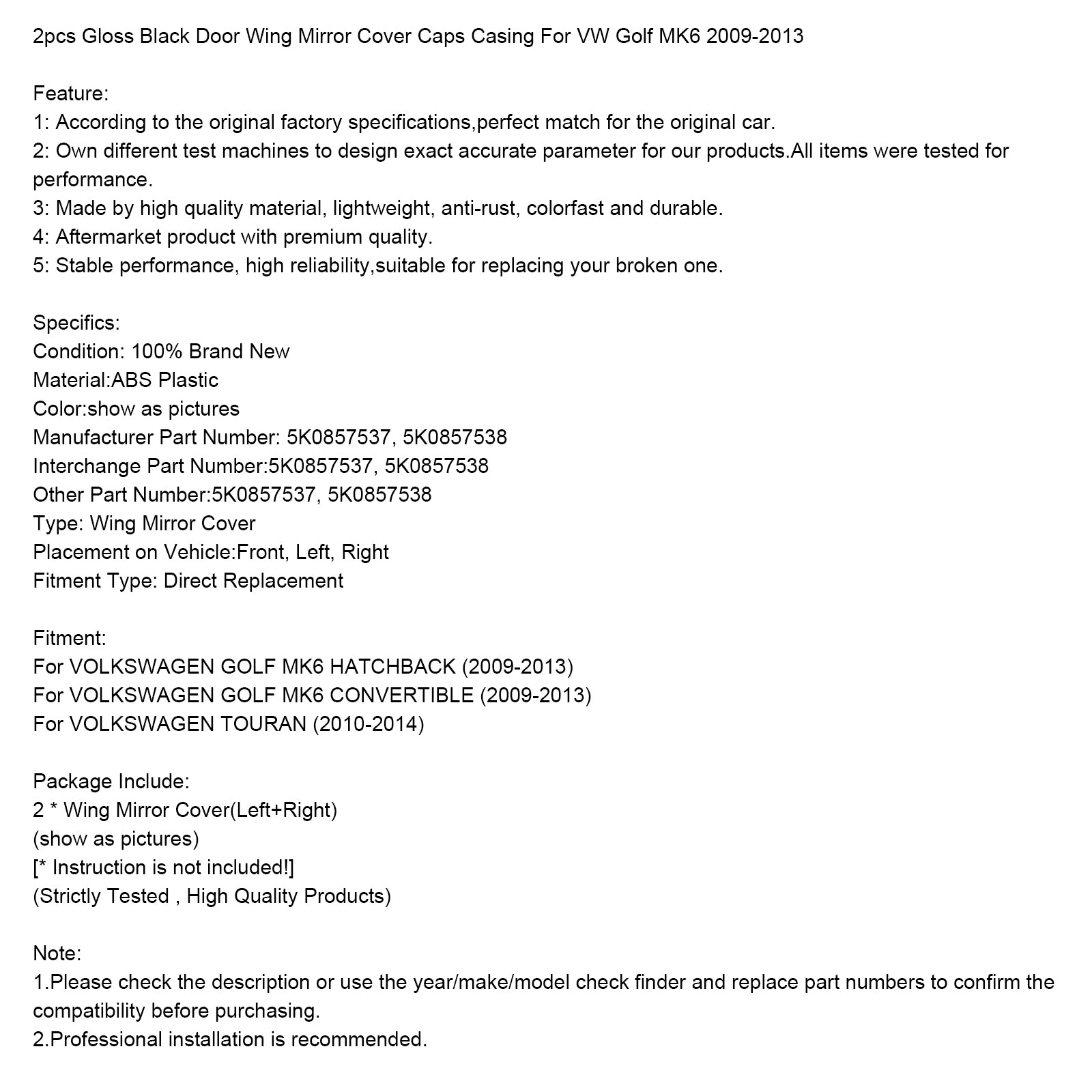 2010-2014 Volkswagen Touran 2pcs Bloss Black Door Wing Mirror Cover Caps Basing 5K0857538 5K0857537