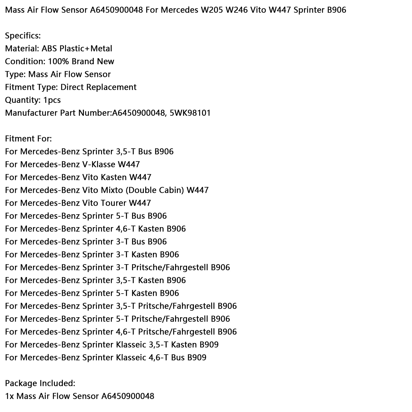 Luftmassemätare A6450900048 för Mercedes W205 W246 Vito W447 Sprinter B906