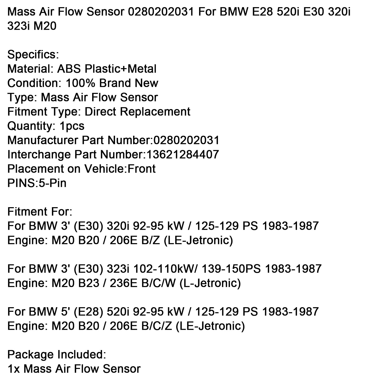 1983-1987 BMW 5' (E28) 520i 92-95 kW/125-129 PS Sensor de flujo de aire masivo 0280202031 13621284407