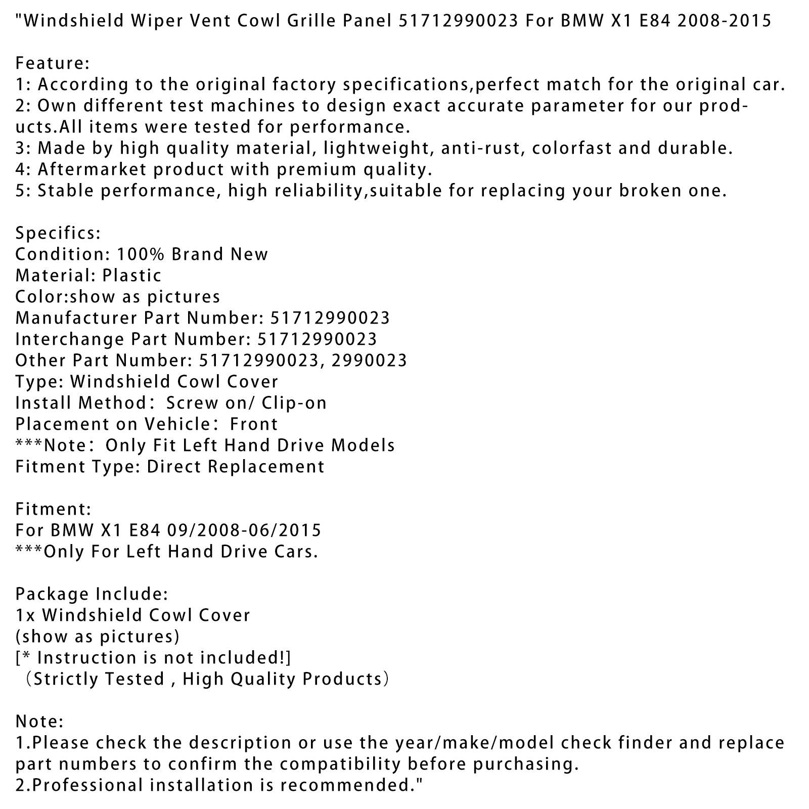 09/2008-06/2015 BMW X1 E84 Panel Wiper Wiper Wiper Grille 51712990023