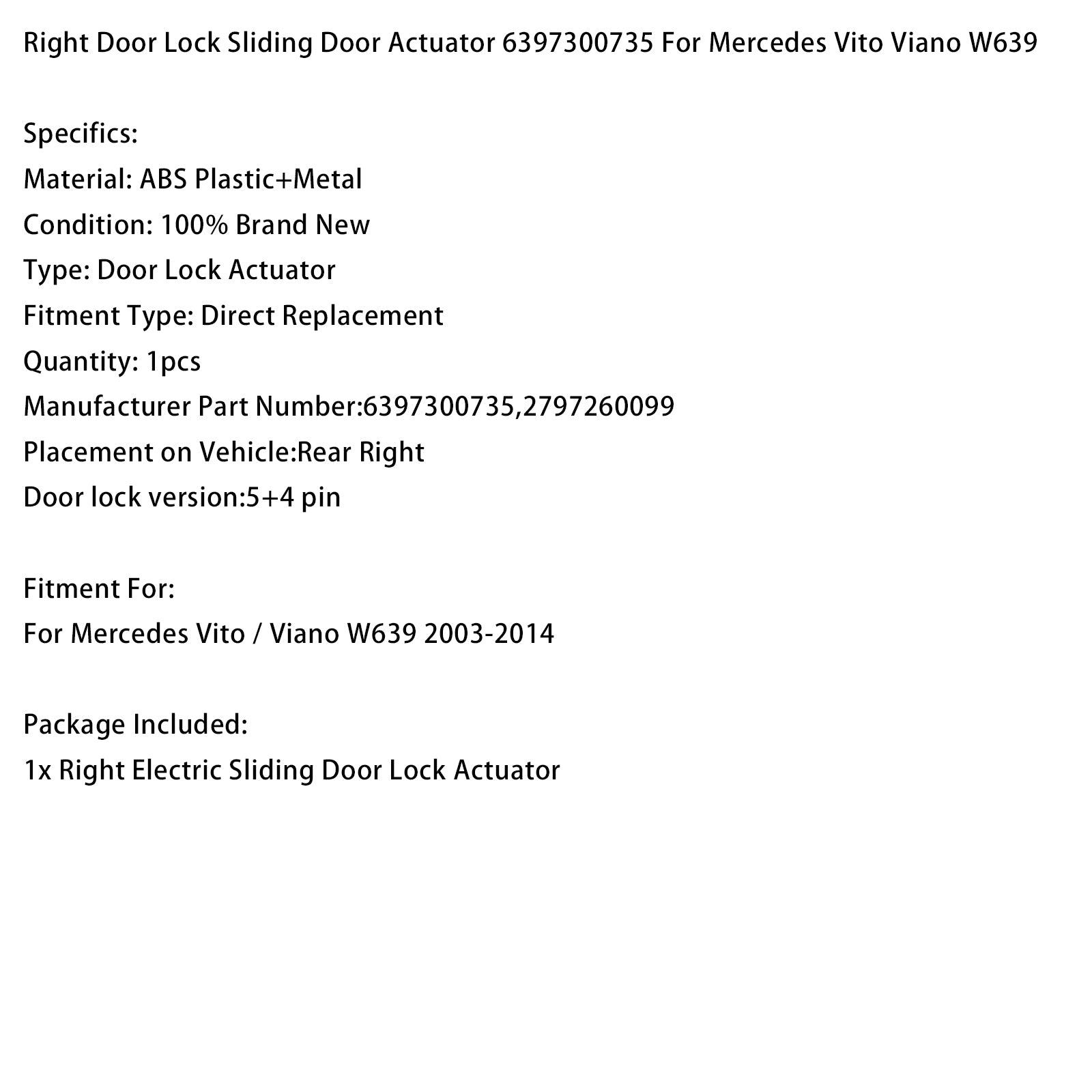 2003-2014 Mercedes Vito Viano W639 Right Door Lock Sliding Door Actuator 6397300735