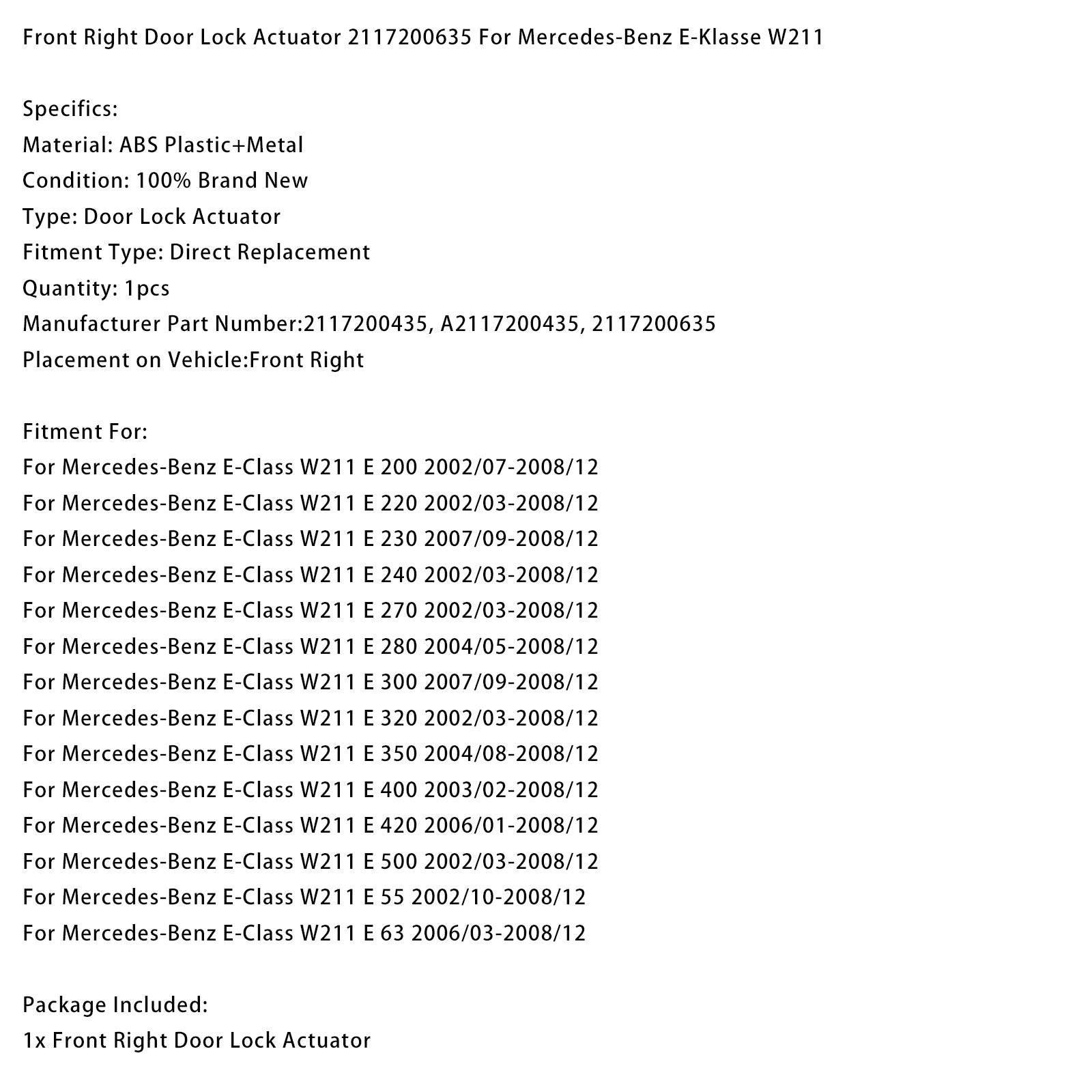 2004/08-2008/12 Mercedes-Benz E-Class W211 E 350 Front Right Door Lock Actuator 2117200635