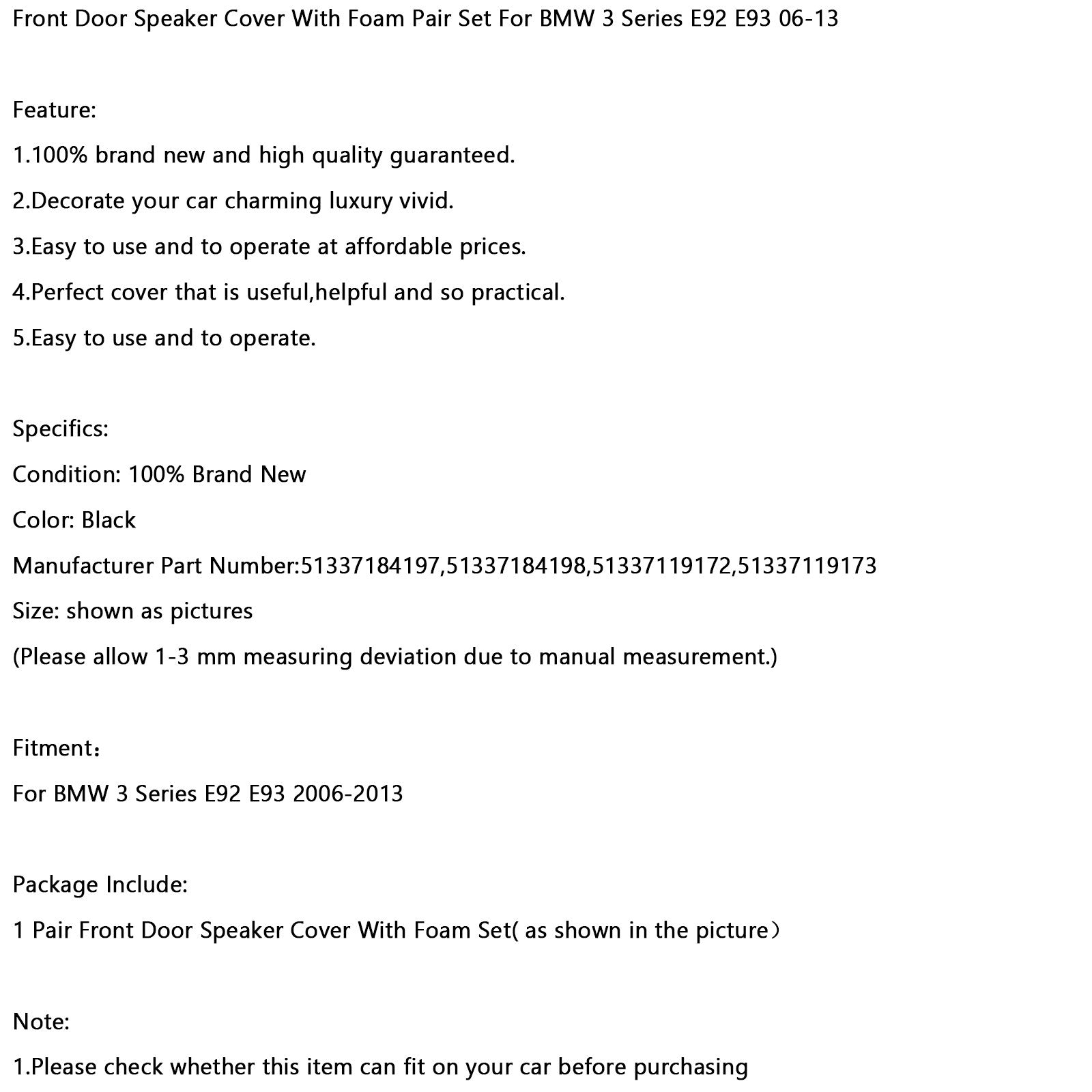 2006-2013 BMW 3 Série E92 E93 Tampa do alto-falante da porta da frente com conjunto de pares de espuma