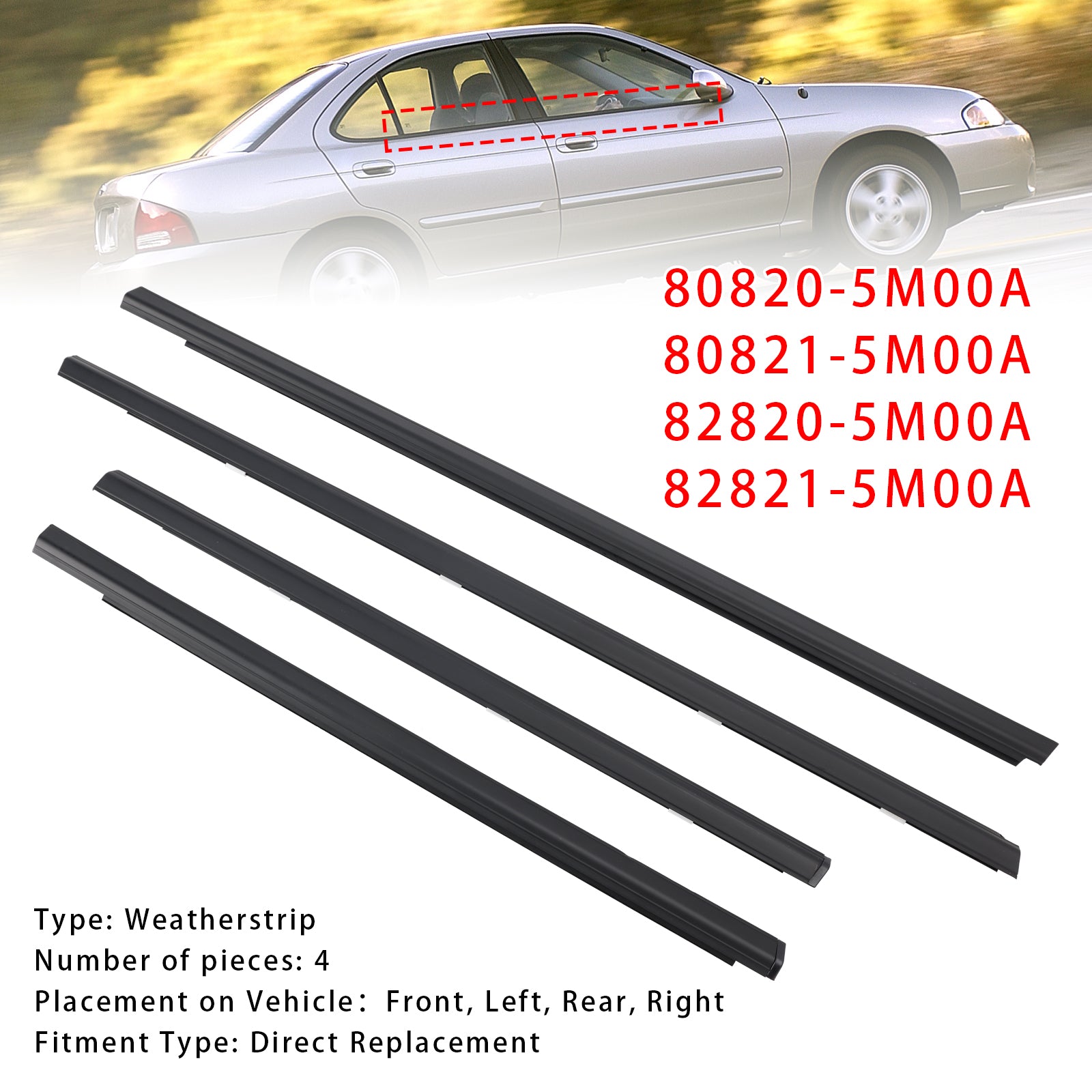 2001-2006 Nissan Sentra 4PCS Weatherstrip 80820-5M00A 82821-5M00A