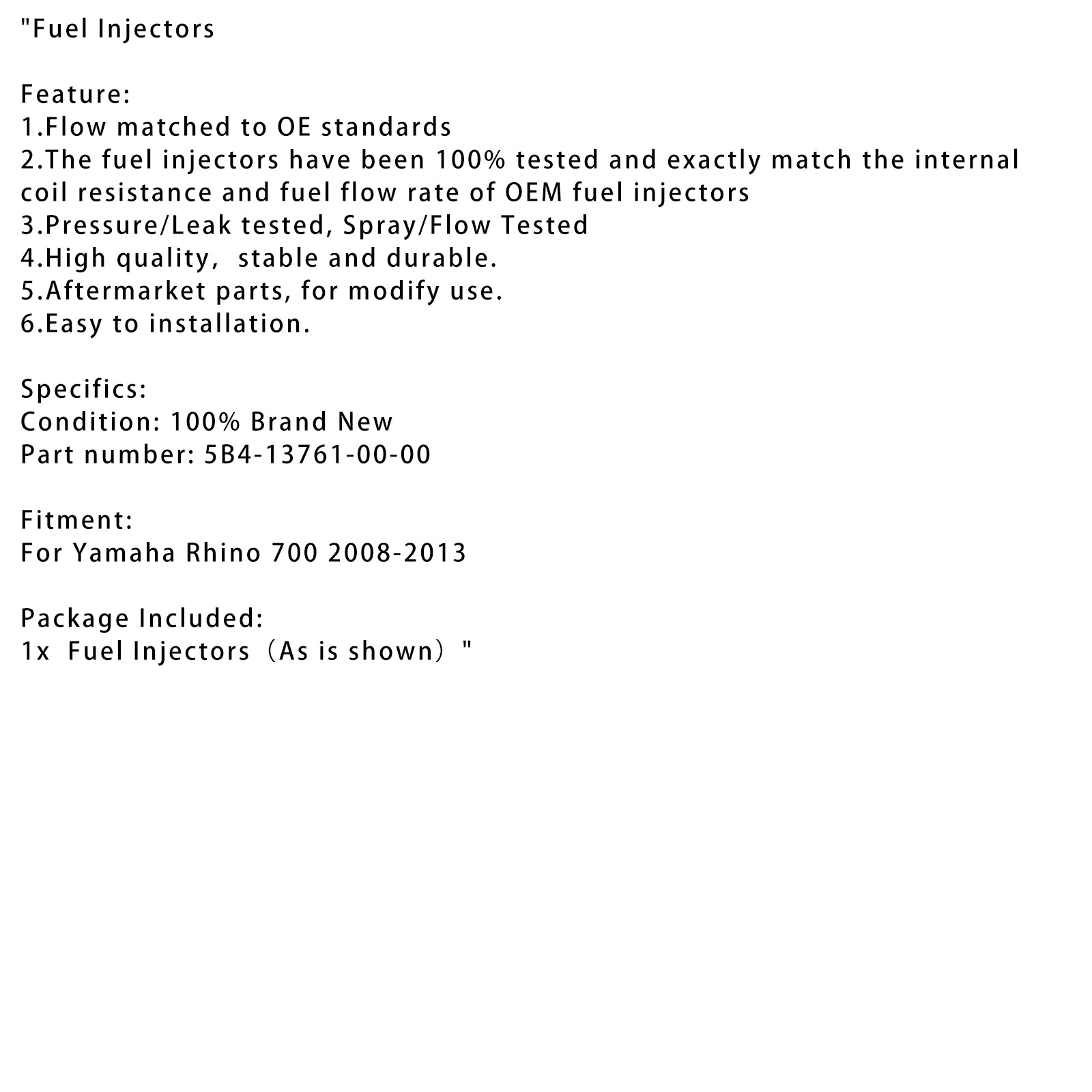 2008-2013 Yamaha Rhino 700 Inyector de combustible 5B4-13761-00-00