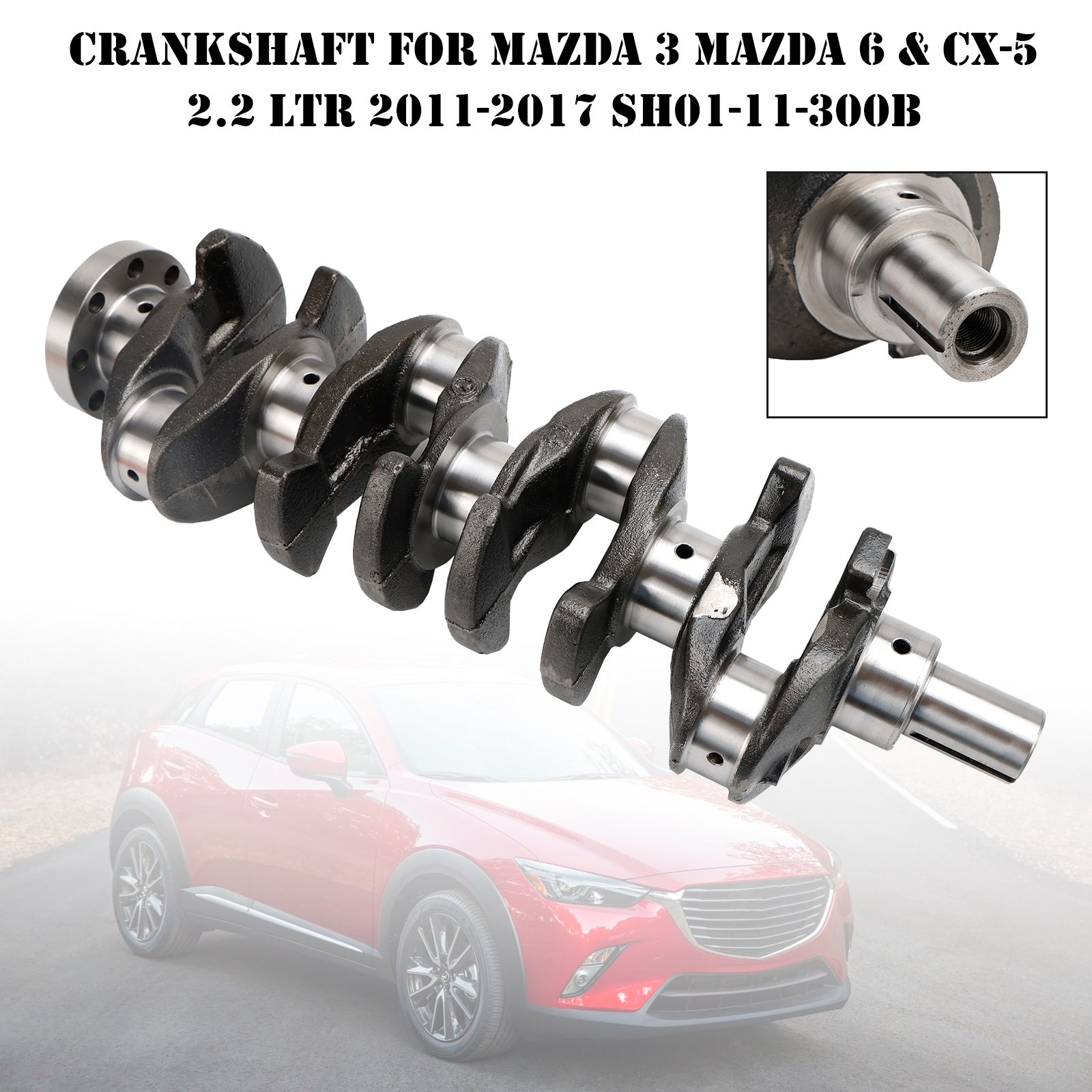 Mazda 3 y Mazda 6 2011-2017 & Cigüeñal SH01-11-300B del CX-5