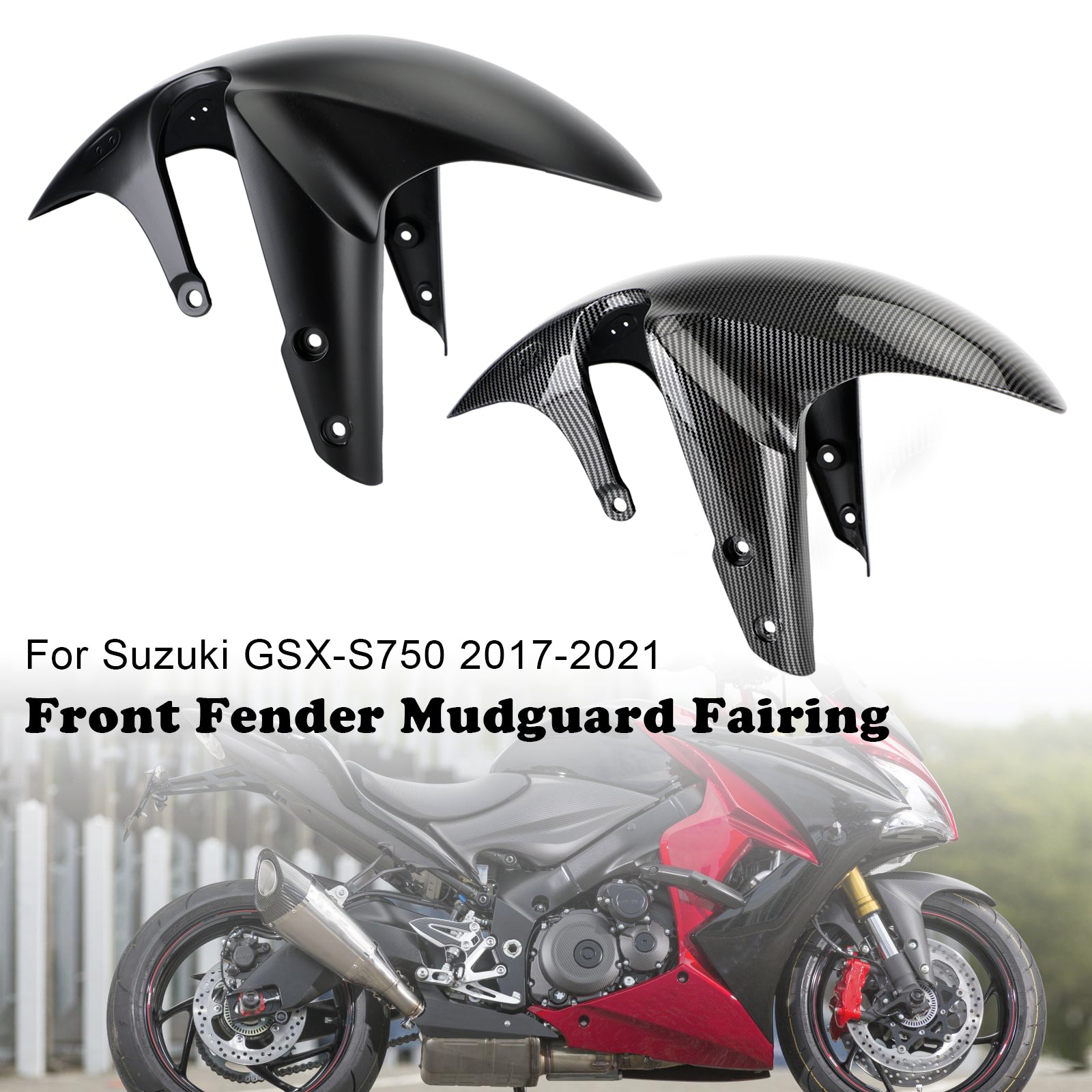 2017-2021Suzuki GSX-S750 Front Fender Mud Guard Hugger Cowling Fairing Generic