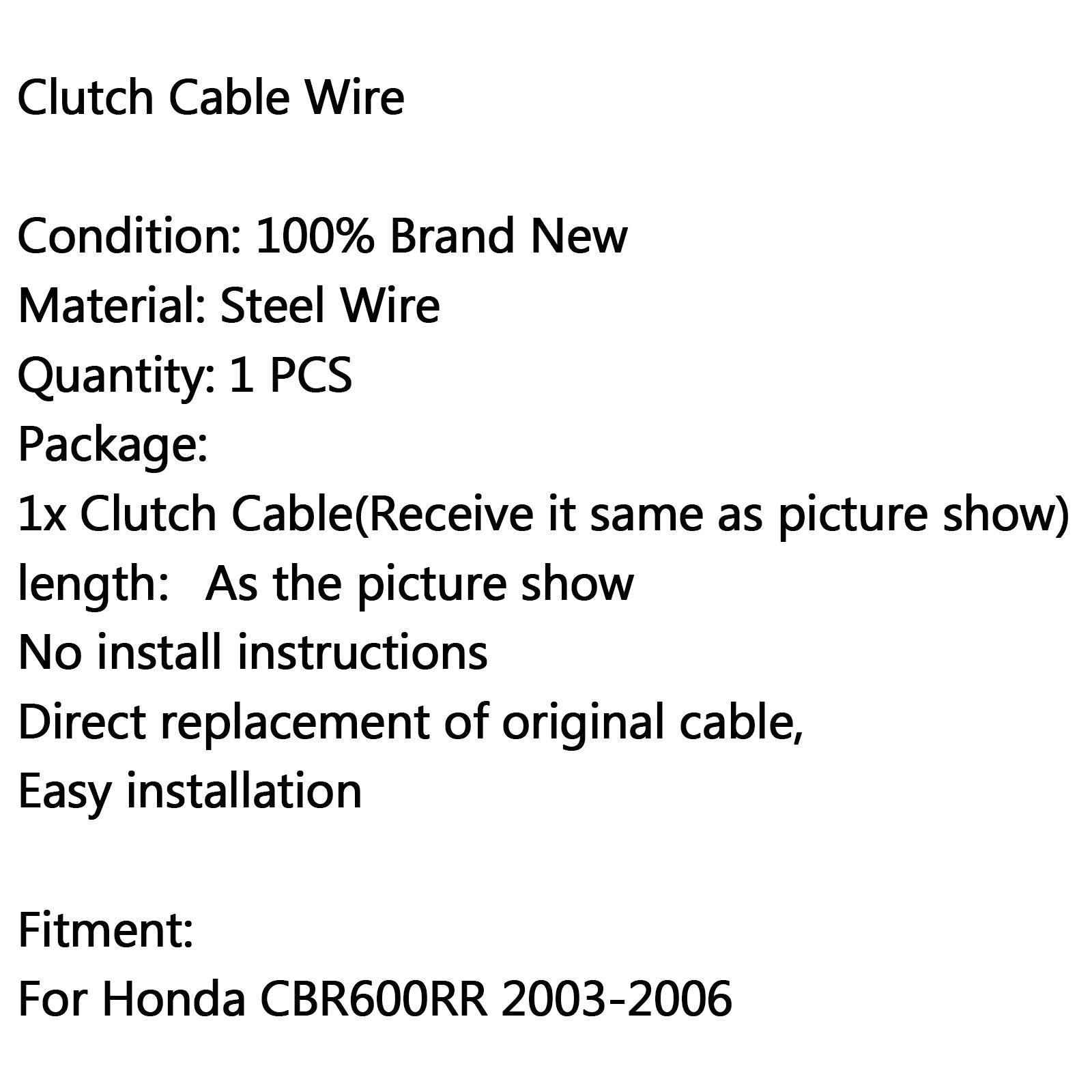 Remplacement de fil de câble d'embrayage adapté à Honda CBR600RR 2003-2006 2004 générique