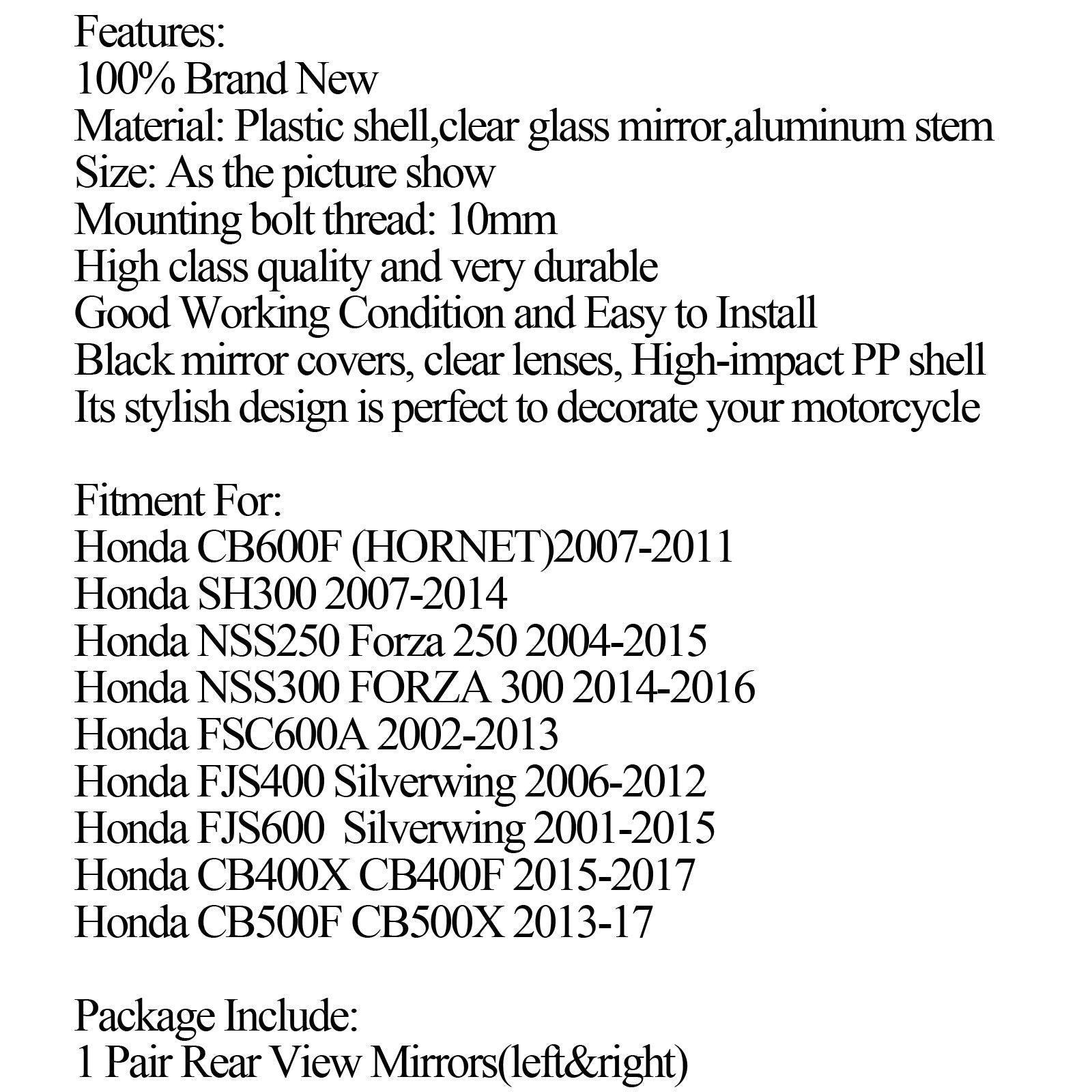 10mm bakspeil for Honda FJS400 FJS600 Silverwing CB600F 2007-2011 generisk