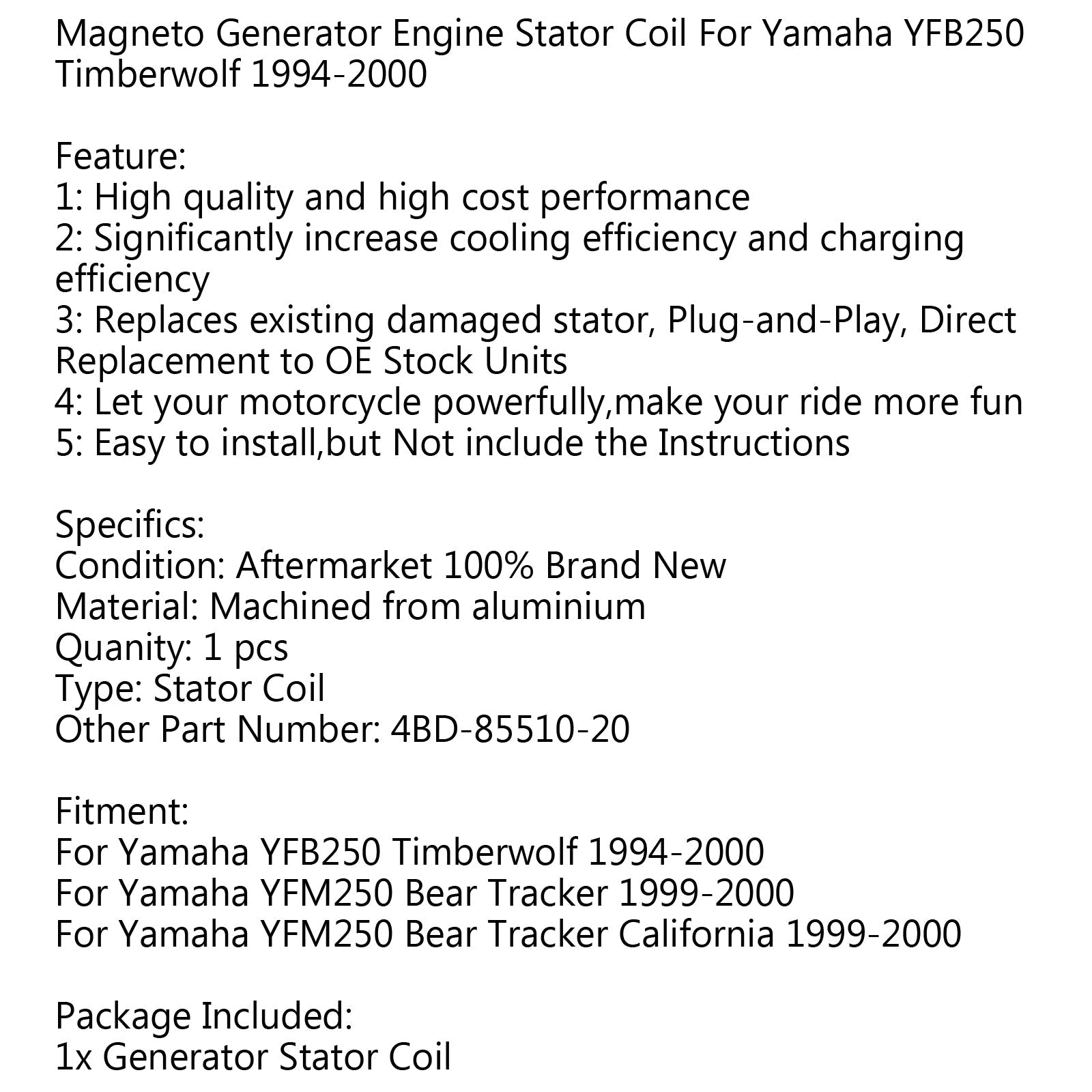 Bobina do estator gerador para Yamaha YFM250 Urso Tracker (99-2000) Califórnia (99-00) genérico