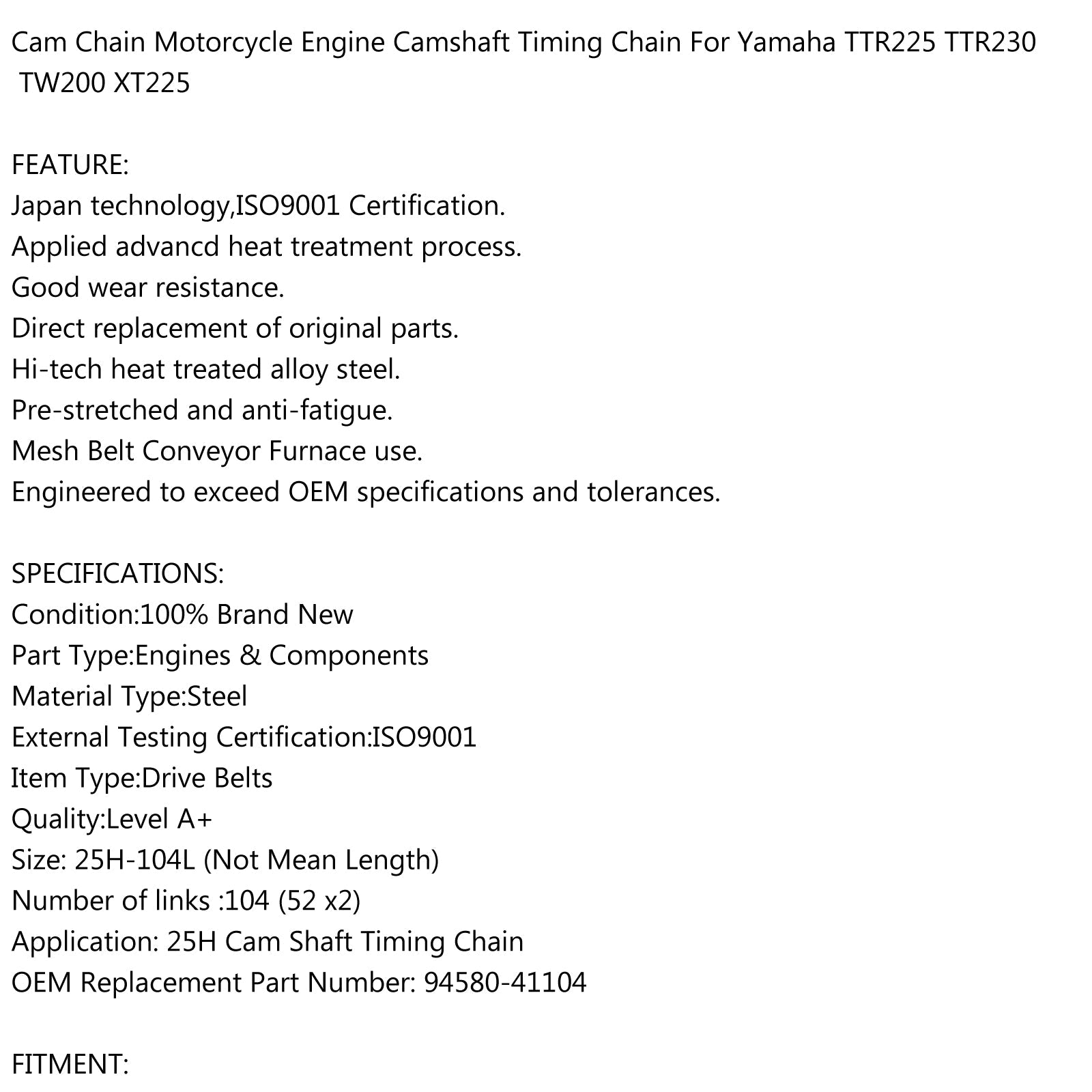 Nokkenasketting 25H-104L voor Yamaha TTR225 TTR230 Tw200 Xt225 94580-41104 Generiek