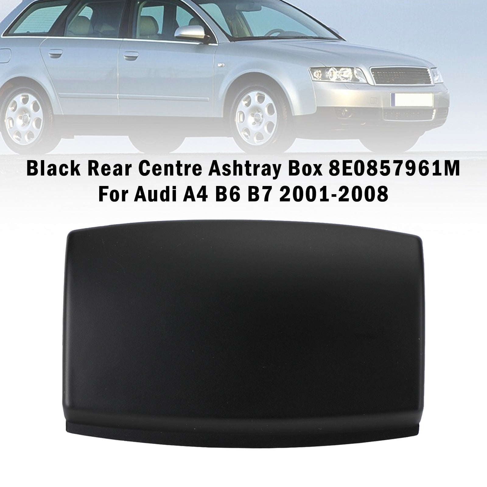 Audi A4 B6 B7 2001-2008 Black Bakre Center AshTray Box 8E0857961M