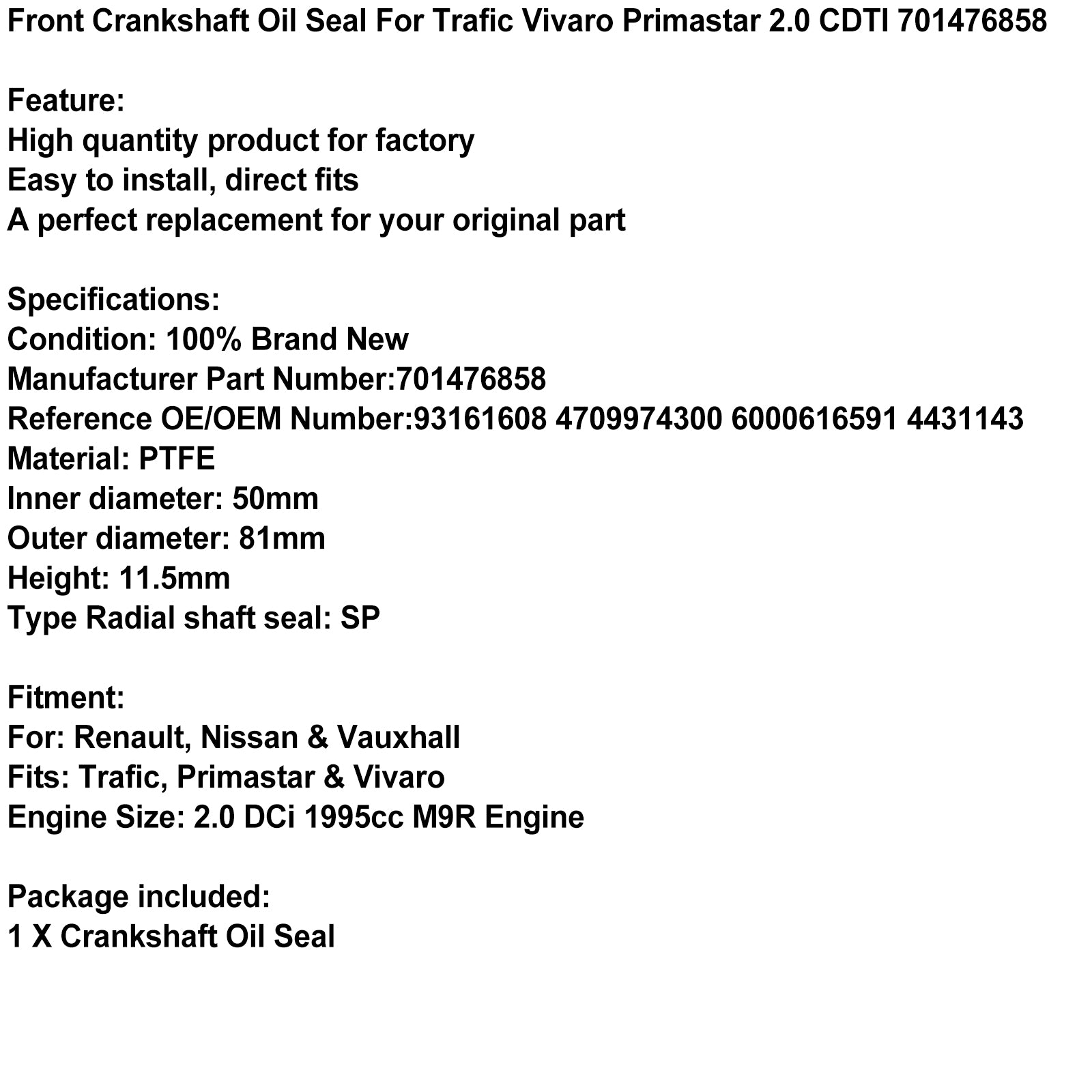Sello de aceite del cigüeñal delantero para Trafic Vivaro Primastar 2,0 CDTI 701476858