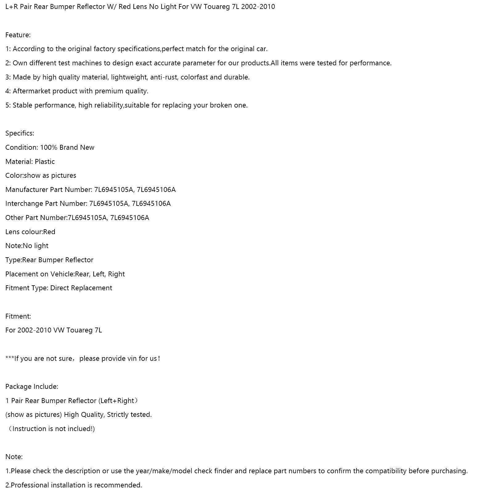 VW Touareg 7L 2002-2010 L+R Pair bakfanger reflektor m/ rød objektiv ingen lys