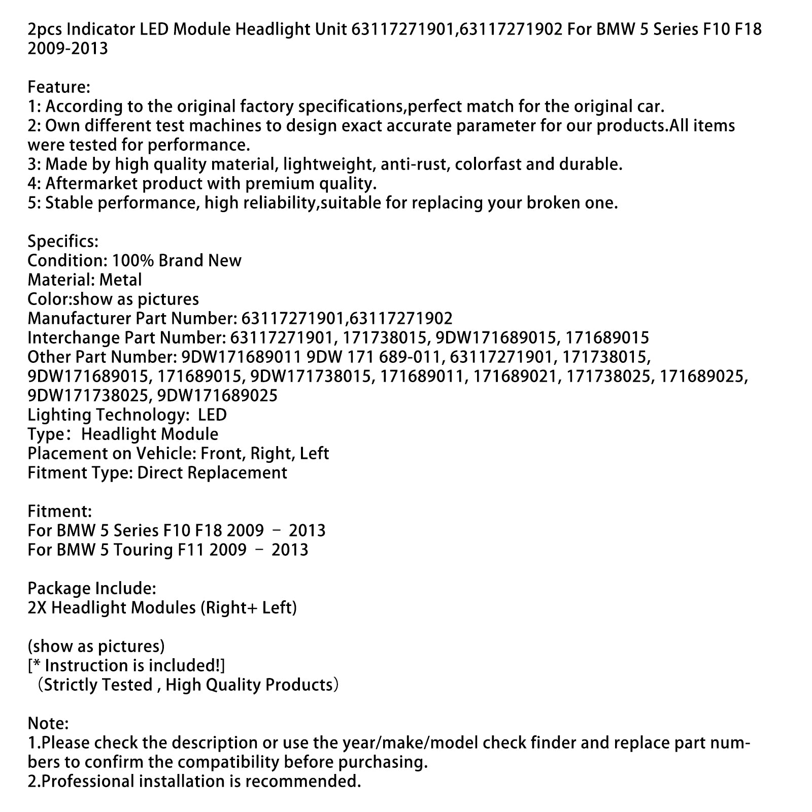 2009-2013 BMW 5 Touring F11 2st Indikator LED Modul Strålkastarenhet