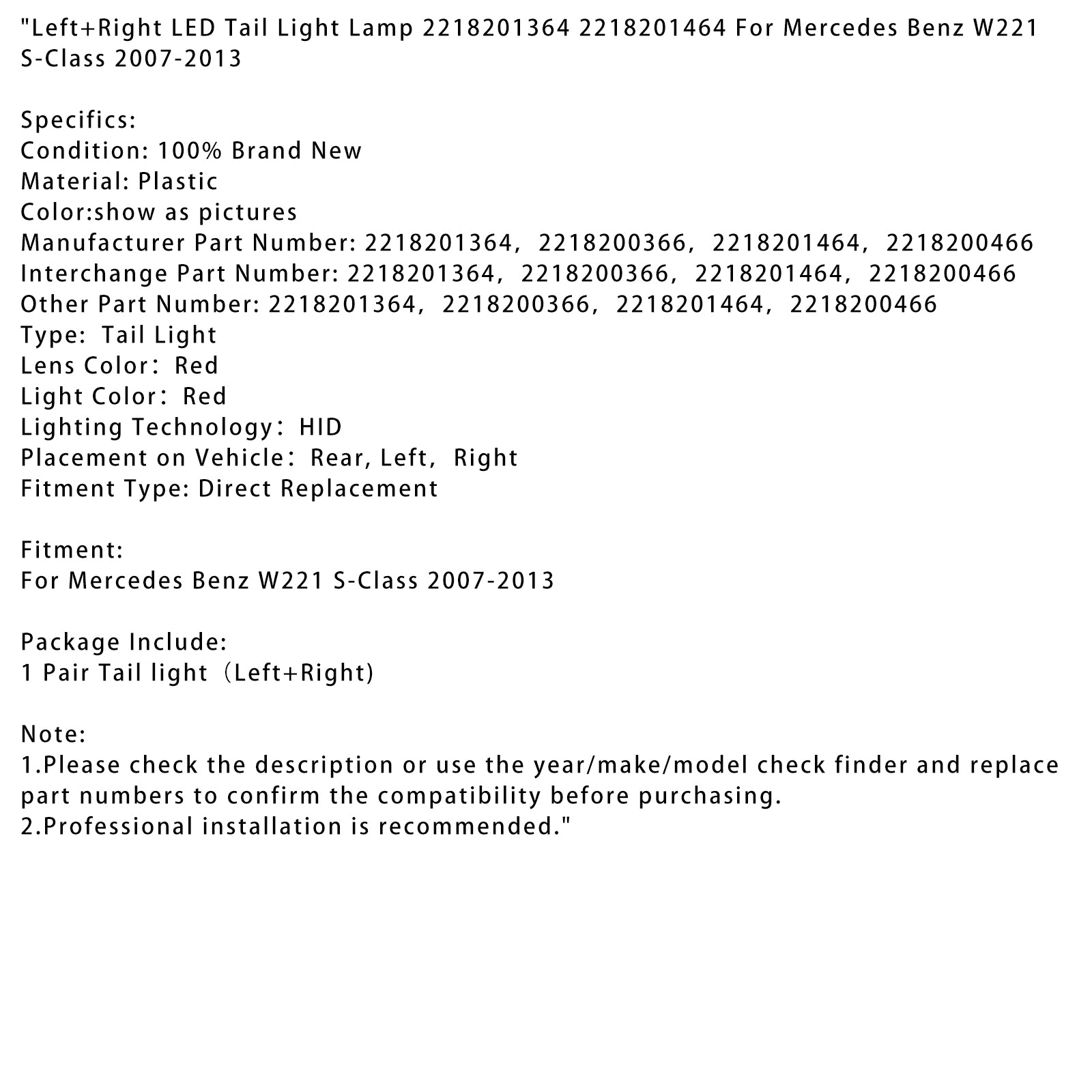 Mercedes-Benz 2007-2013 W221 Lâmpada de luz traseira LED esquerda+direita Classe S 2218201364 464