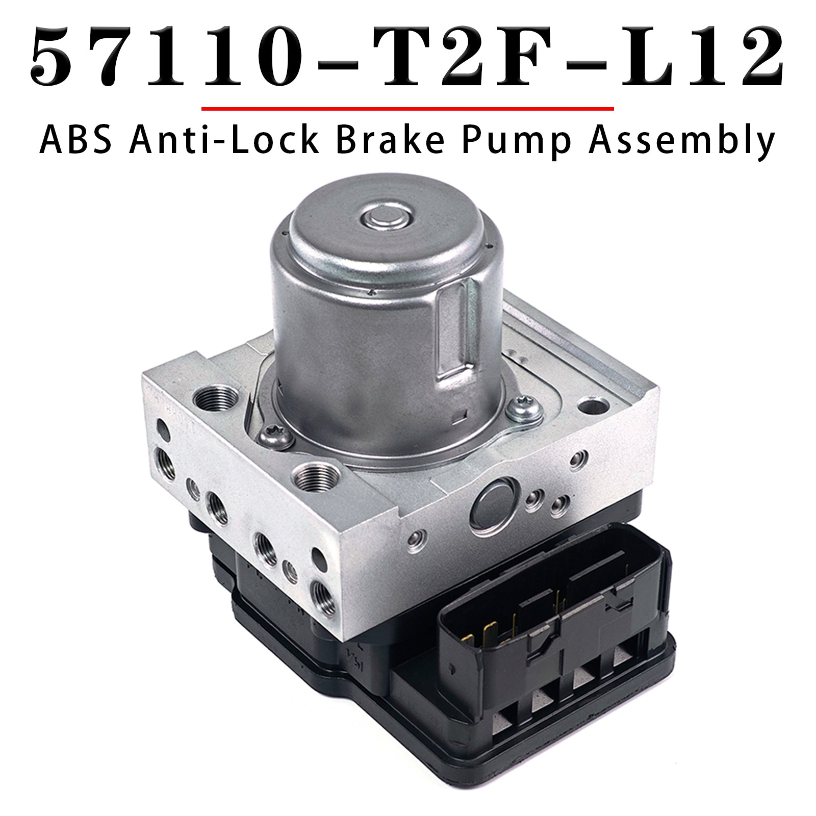 ABS Anti-Lock Brake Pump Assembly 57110-T2F-L12 for Honda