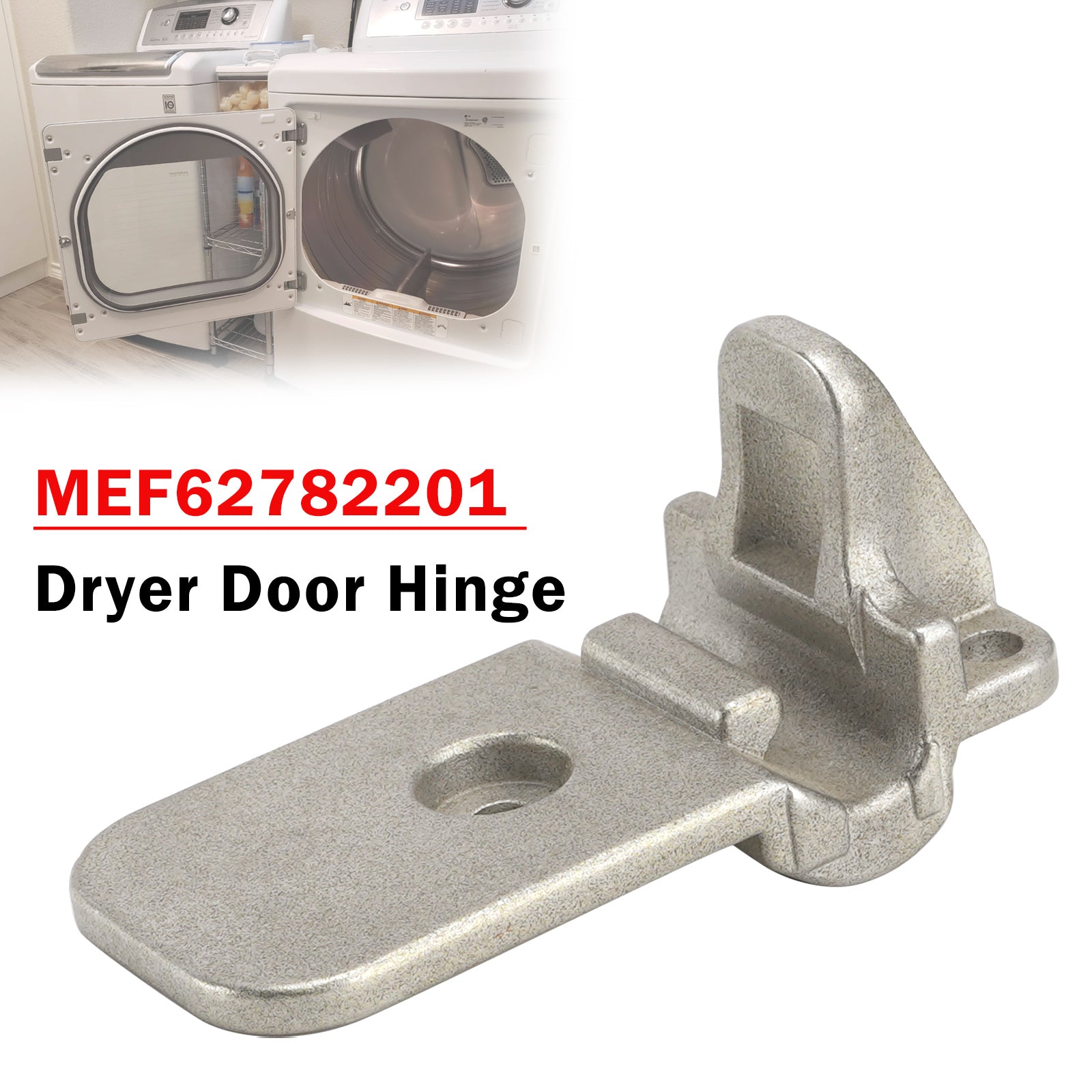 MEF62782201 Dryer Door Hinge Replacement For LG Dryer AP5978786 PS11711929