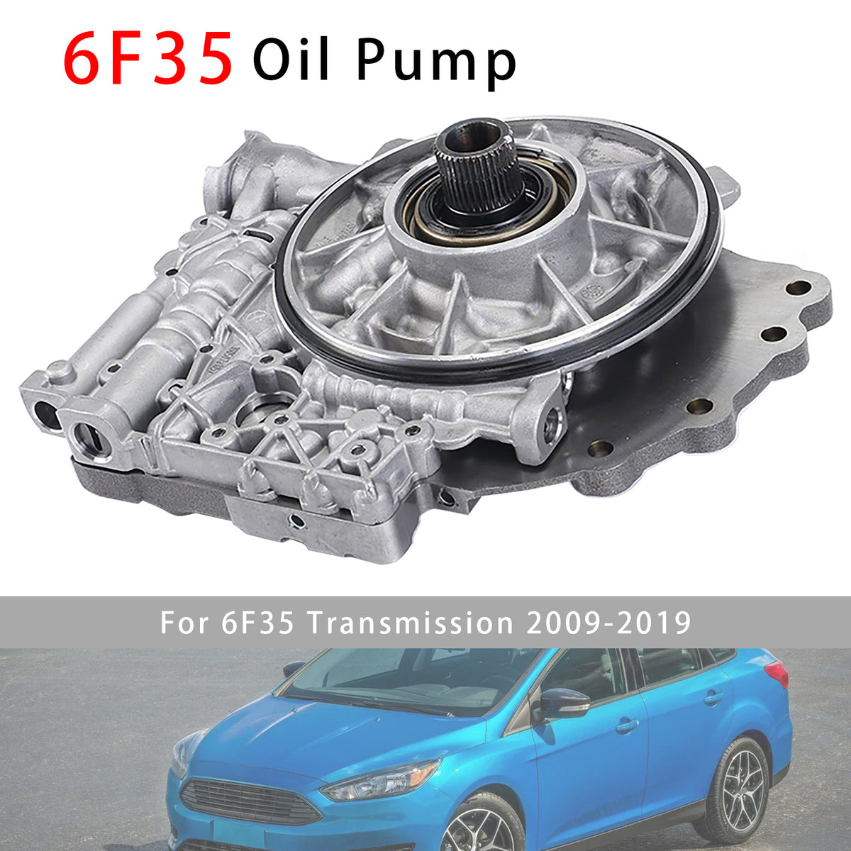 2009-2019 6F35 Transmission Front Oil Pump 9L8Z-7A103J 9L8Z-7A103-B Generic