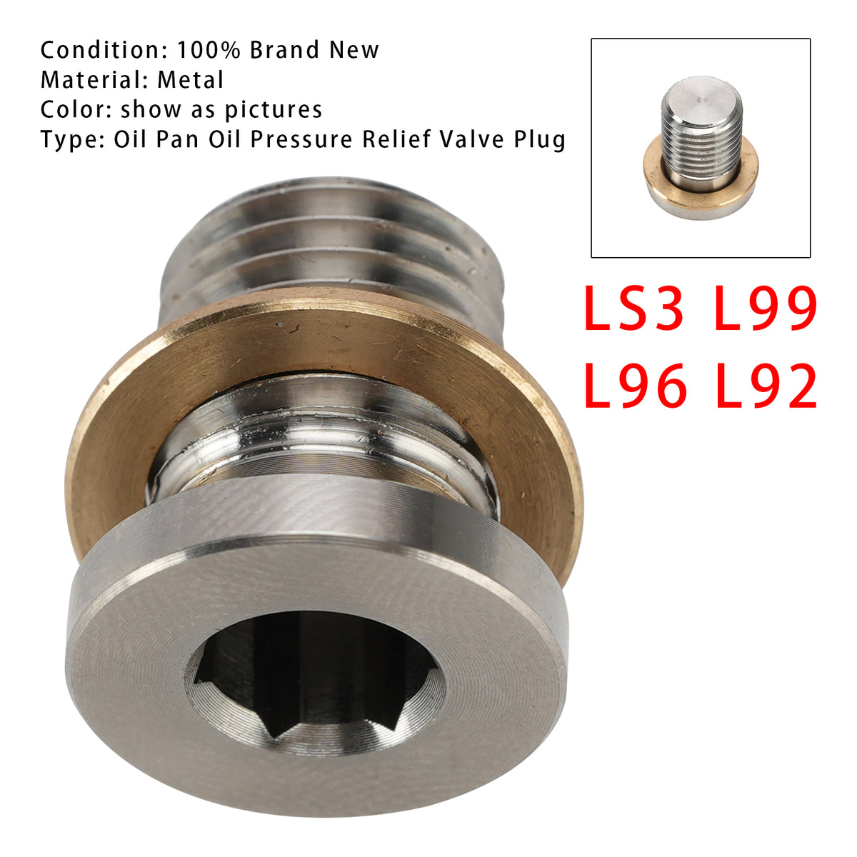 2007-2013 a wide range of GM Gen IV LS engines including LS3, L99, L96, L92, LMG, LC9, L76, and LH6 from . Oil Pan Oil Pressure Relief Valve Plug LS3 L99 L96 L92 LMG LC9 L76 LH6 Generic