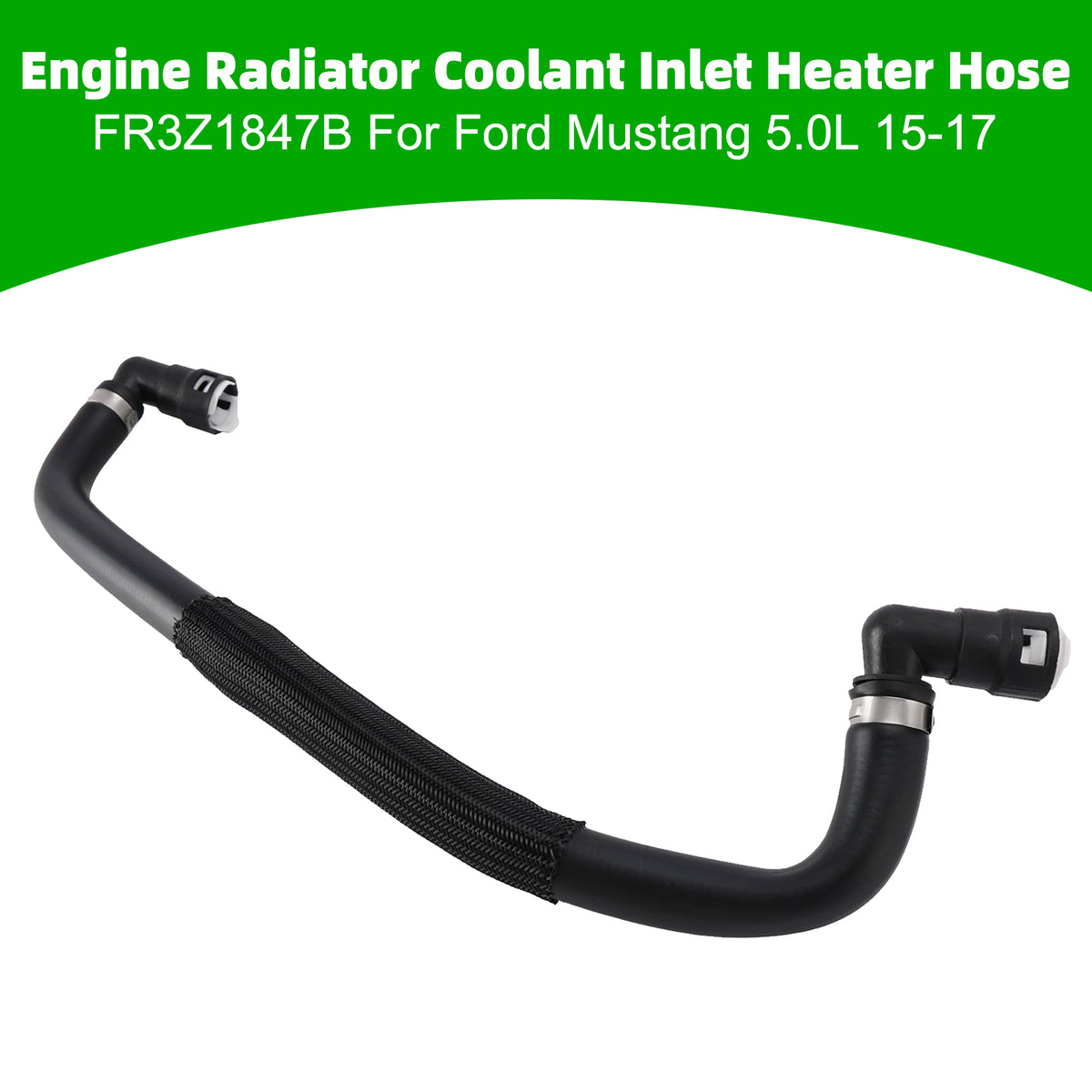 2015-2017 Ford Mustang 5.0L Engine Radiator Coolant Inlet Heater Hose FR3Z1847B FR3Z-18472-B Generic