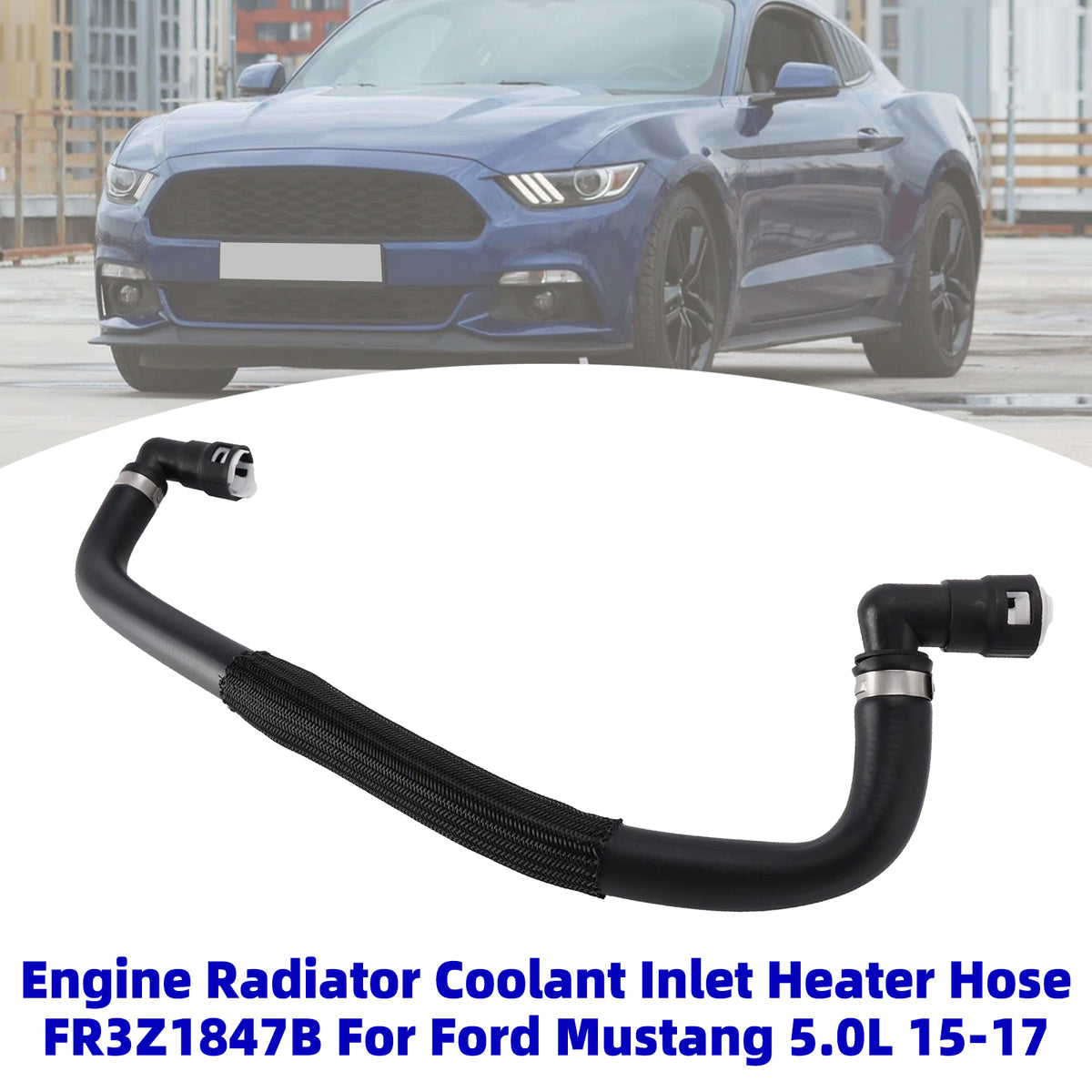2015-2017 Ford Mustang 5.0L Engine Radiator Coolant Inlet Heater Hose FR3Z1847B FR3Z-18472-B Generic