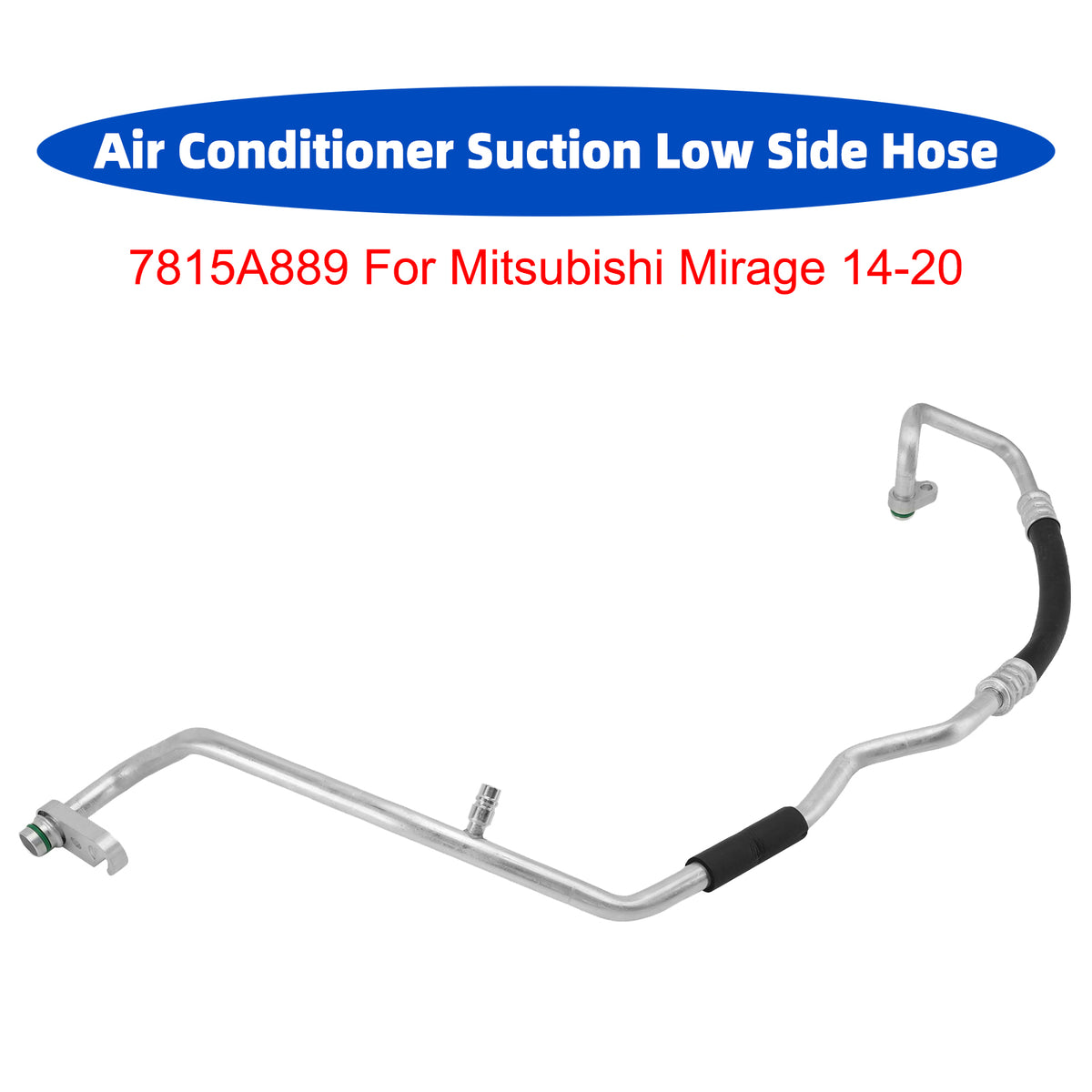 2014-2020 Mitsubishi Mirage 1.2L Air Conditioner Suction Low Side Hose 7815A889 Generic