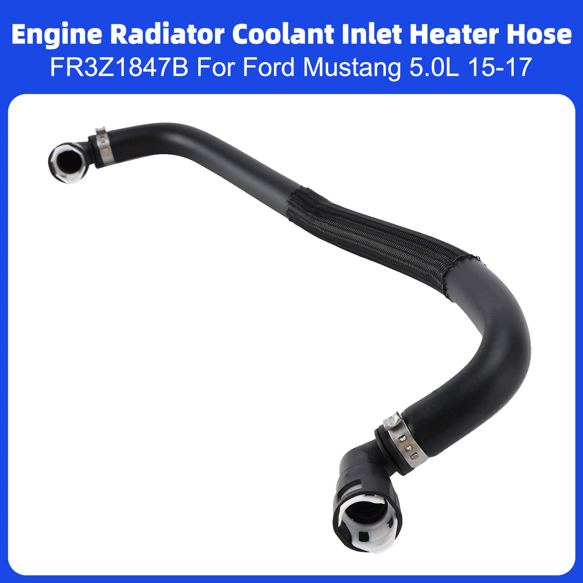 2015-2017 Ford Mustang 5.0L Engine Radiator Coolant Inlet Heater Hose FR3Z1847B FR3Z-18472-B Generic