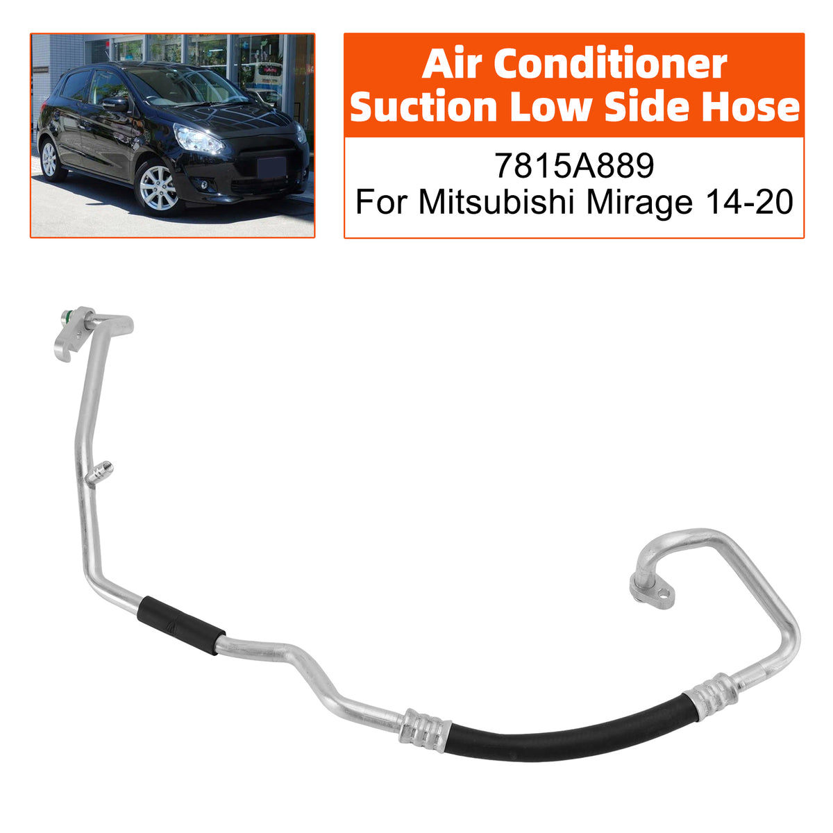 2014-2020 Mitsubishi Mirage 1.2L Air Conditioner Suction Low Side Hose 7815A889 Generic