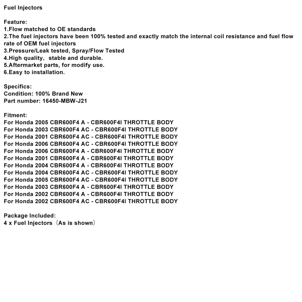 2001 Honda CBR600F4 AC - CBR600F4I THROTTLE BODY 4PC Fuel Injectors 16450-MBW-J21 Generic