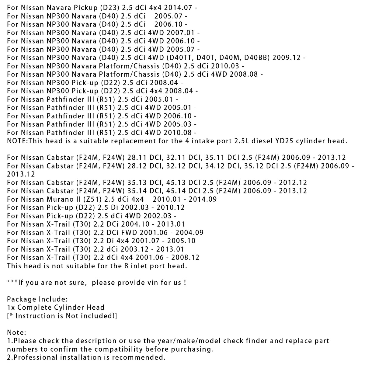 2008 Nissan NP300 Navara Platform/Chassis (D40) 2.5 dCi 4WD .08 Complete Cylinder Head 11039-EB30A 908910 11039EB30A Generic