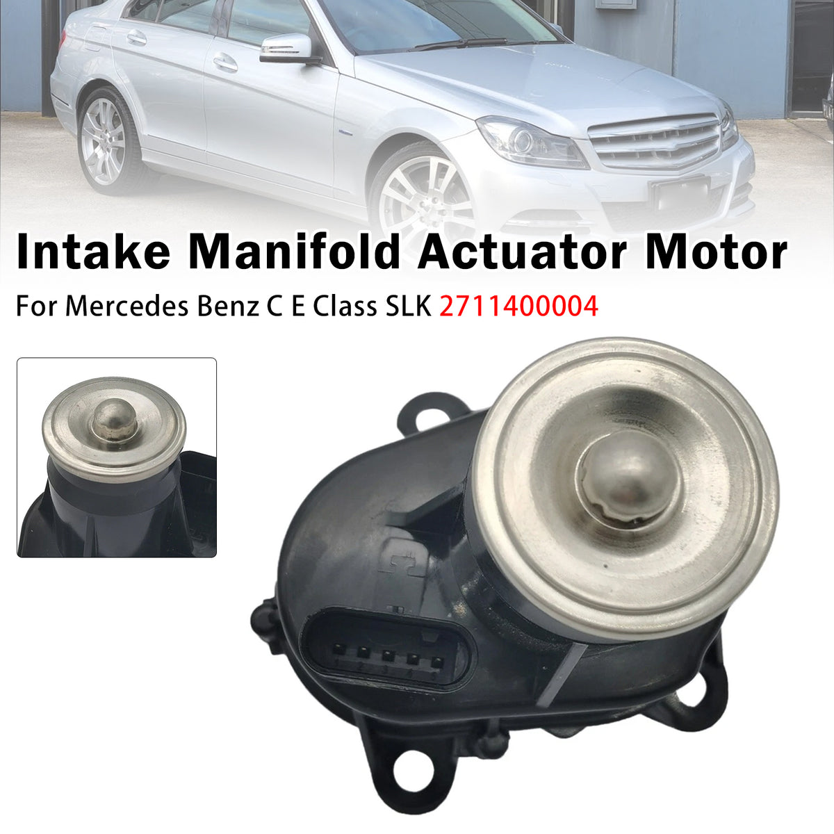 2007-2014 Mercedes-Benz C-Class W204 Saloon Intake Manifold Actuator Motor 2711400004 A2711400004 Generic