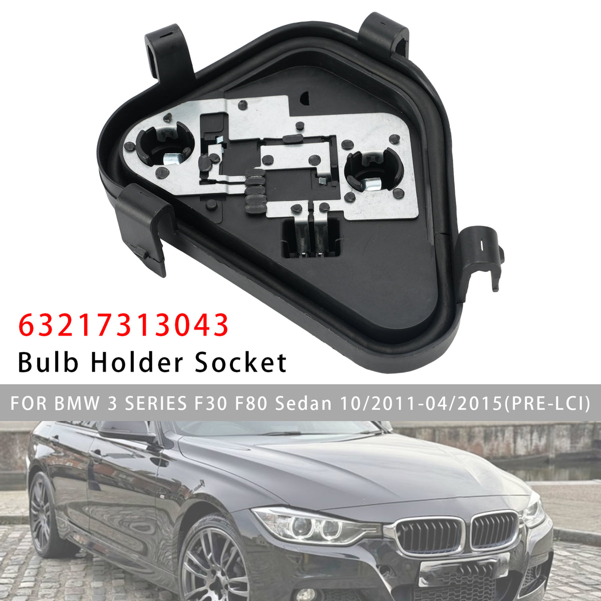 2011-2015 BMW 3 SERIES F30 F80 Sedan (PRE-LCI) Rear Left Bulb Holder Socket 63217313043 Generic