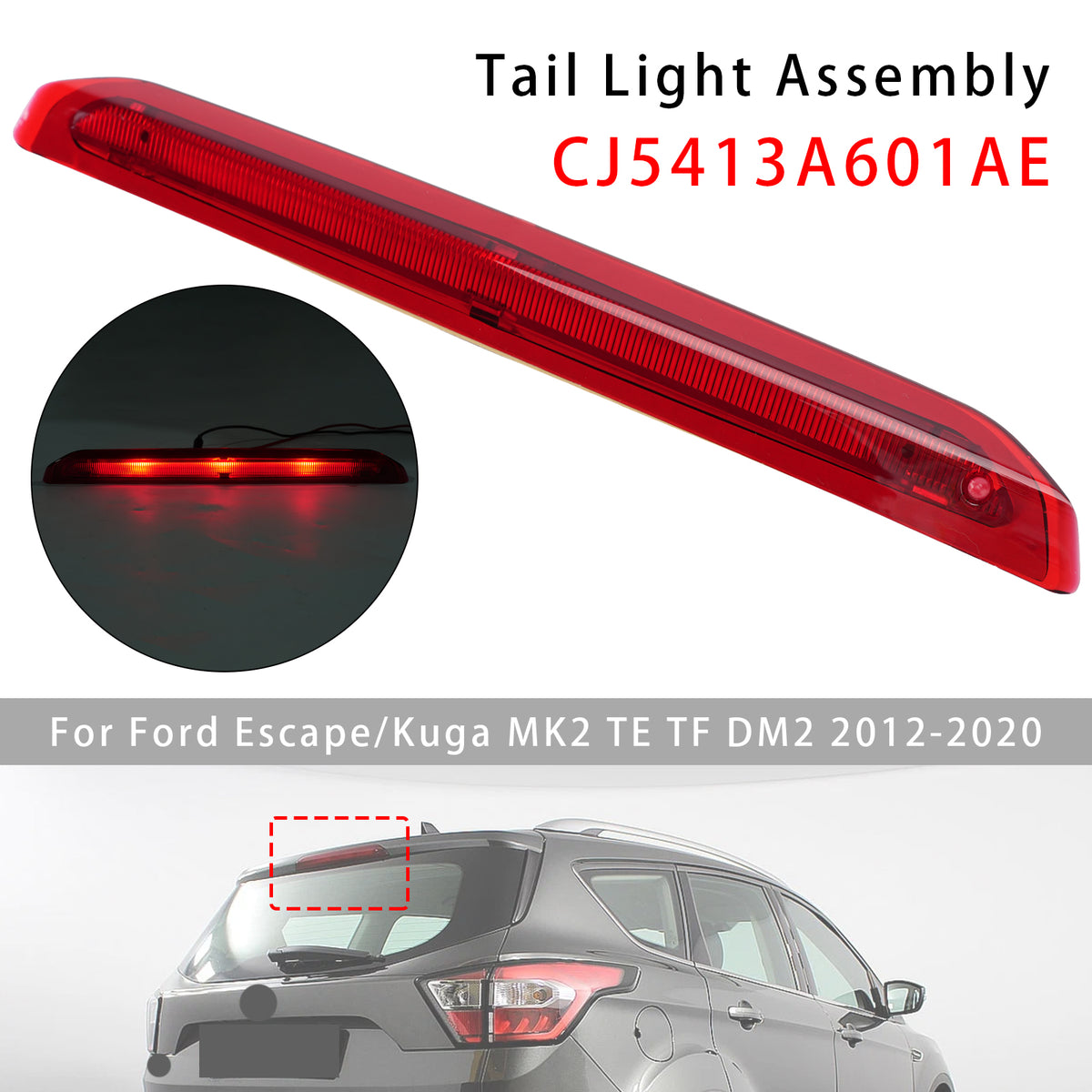 2012-2020 Ford Escape/Kuga MK2 TE TF DM2 Rear High Mounted Brake Lamp Light Red CJ5413A601AE CJ5413A601AC Generic