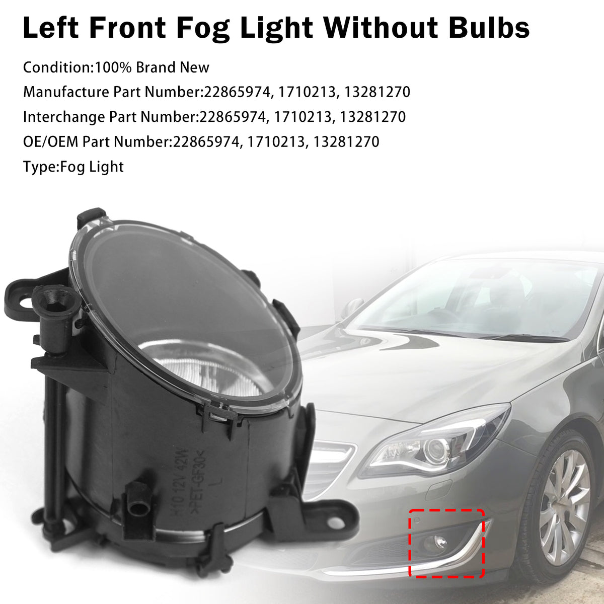 2011-2017 Vauxhall Insignia Left Front Fog Light Lamp 22865974 1710213 Generic