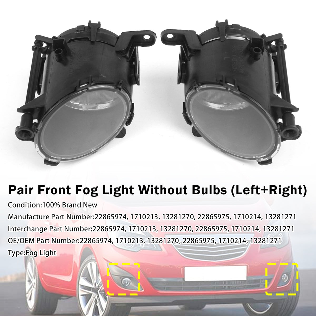 2011-2017 Vauxhall Insignia Pair Front Fog Light Lamp 13281271 22865974 Generic