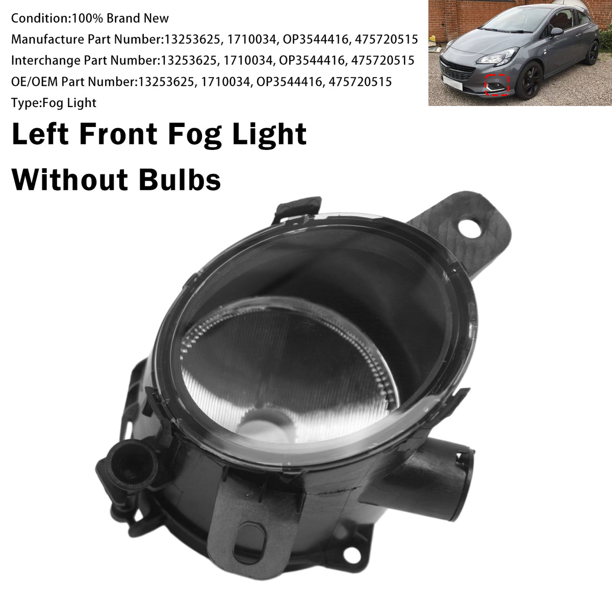 2011-2019 Opel Corsa Diesel Panel Van Left Front Fog Light Lamp 475720515 1710034 Generic