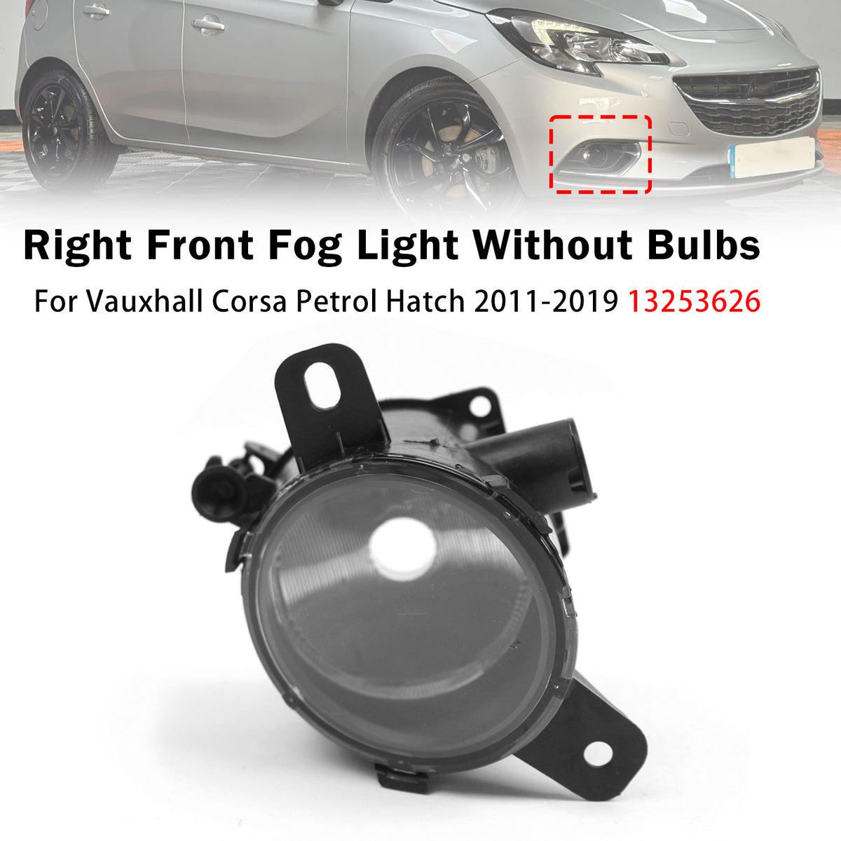 2011-2019 Vauxhall Corsa Petrol Hatch Right Front Fog Light Lamp 475720525 13253626 Generic