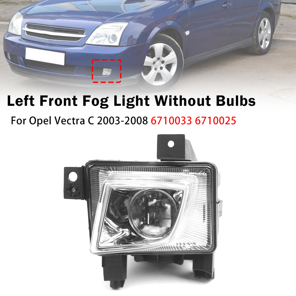 2003-2005 Opel Signum Left Front Fog Light Lamp 6710037 93181409 Generic