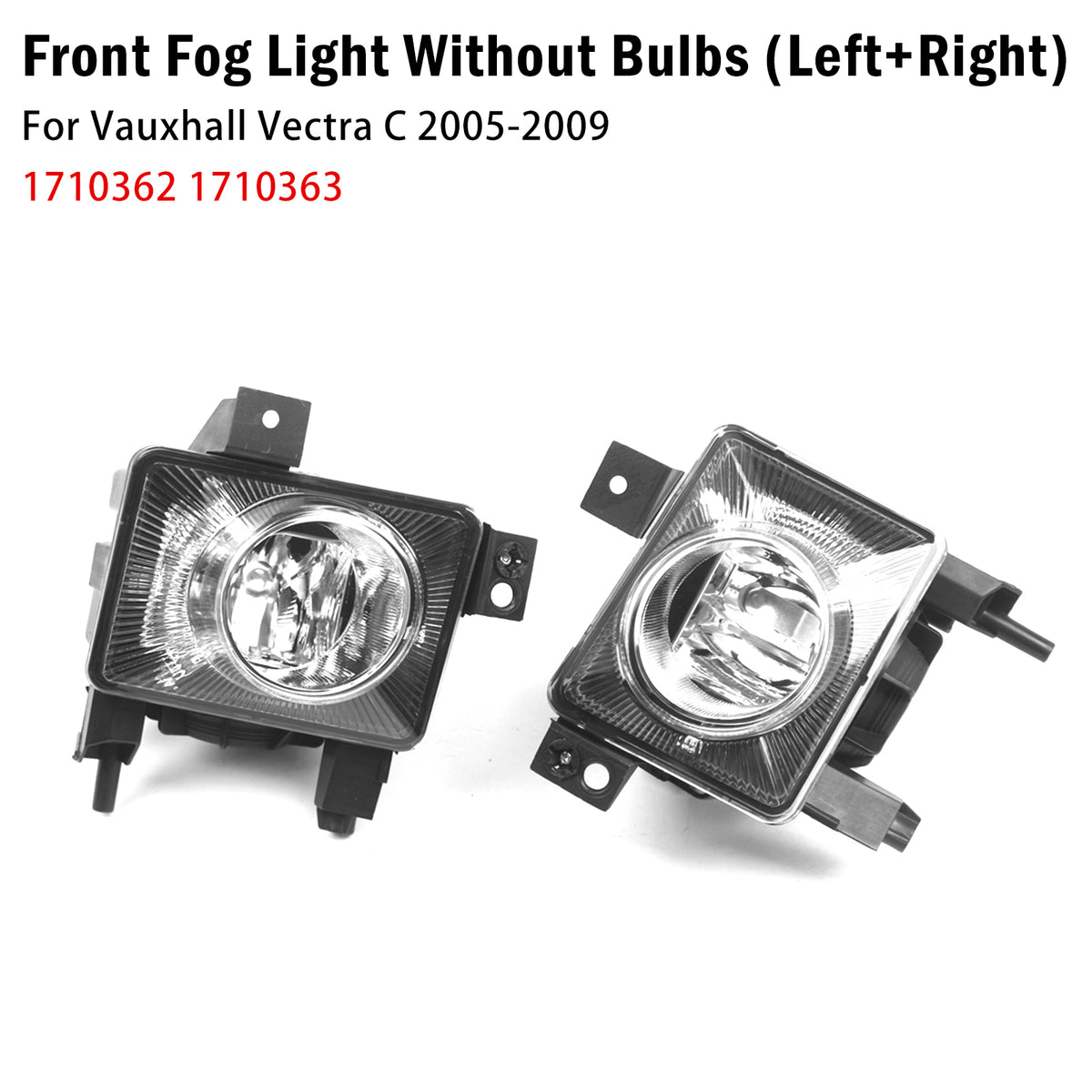 2005-2009 Vauxhall Vectra C Pair Front Fog Light Lamp 1710362 1710363 Generic
