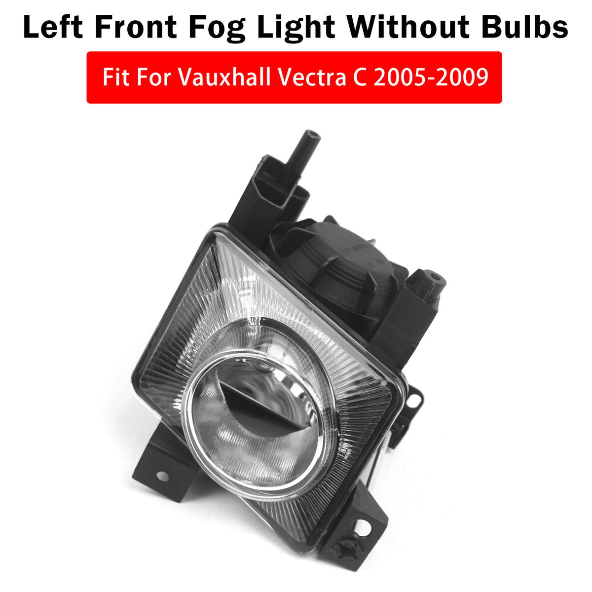 2005-2009 Vauxhall Vectra C Left Front Fog Light Lamp 1710362 Generic