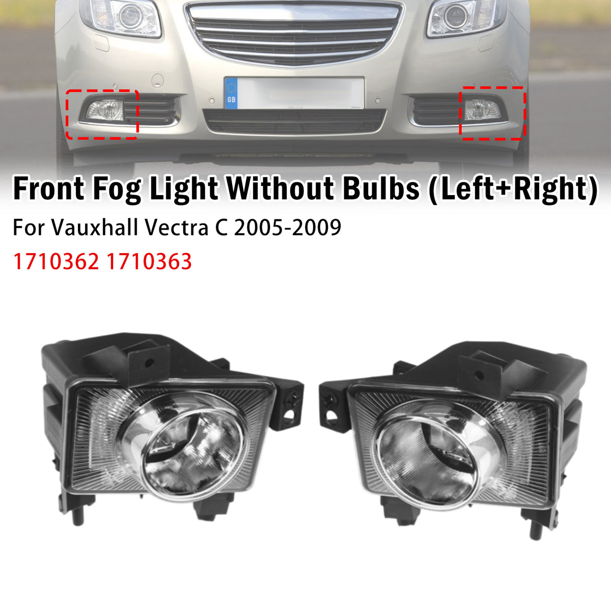 2005-2009 Vauxhall Vectra C Pair Front Fog Light Lamp 1710362 1710363 Generic