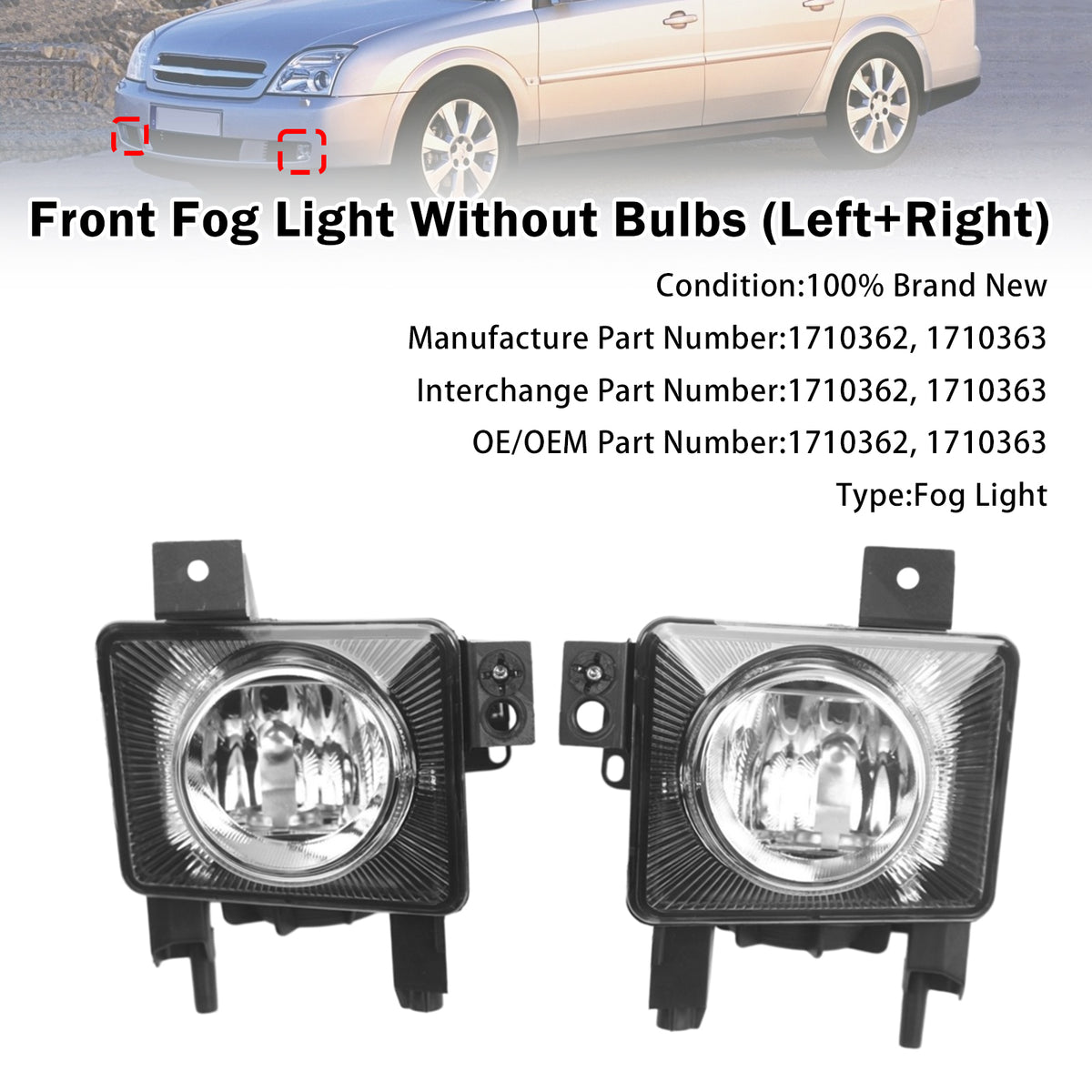 2005-2009 Vauxhall Vectra C Pair Front Fog Light Lamp 1710362 1710363 Generic