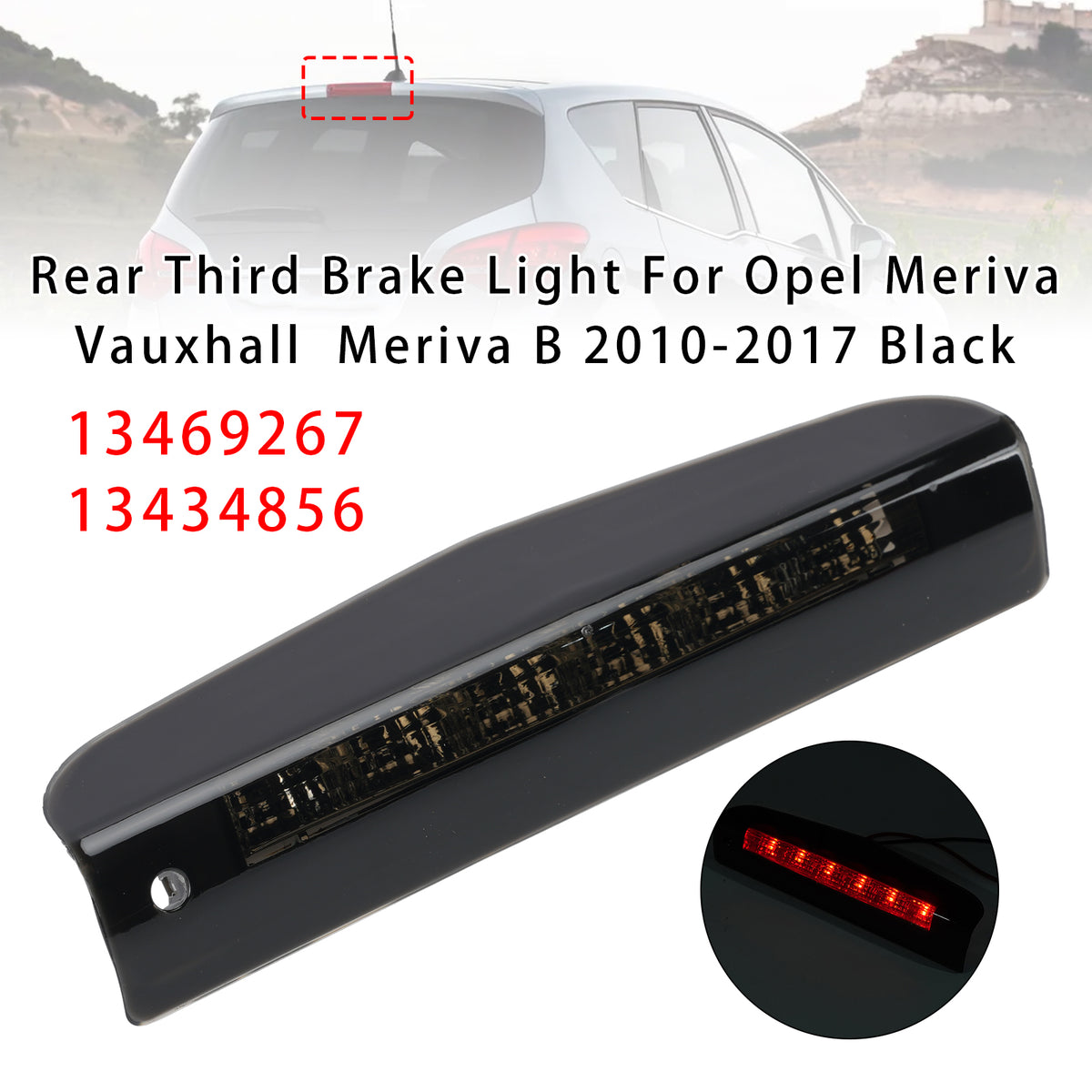 2010-2017 Vauxhall Meriva B Rear Third Brake Light 13469267 13434856 Generic