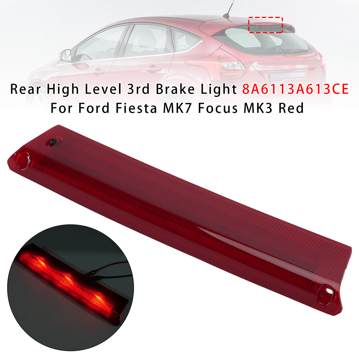 2012-2015 Ford Focus Hatchback MK3 Rear High Level 3rd Brake Light 8A6113A613CE 8A6113A613AK Generic