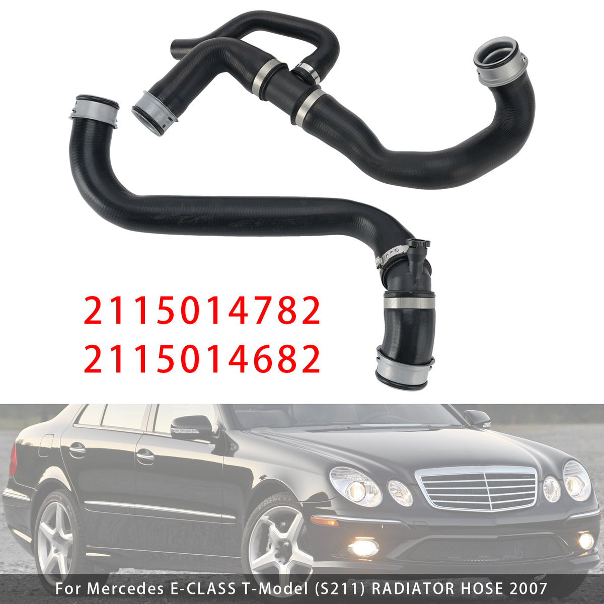 2008 Mercedes E-CLASS (W211) RADIATOR HOSE Upper+Lower Radiator Hoses Molded 2115014682 A 211 501 46 82 Generic