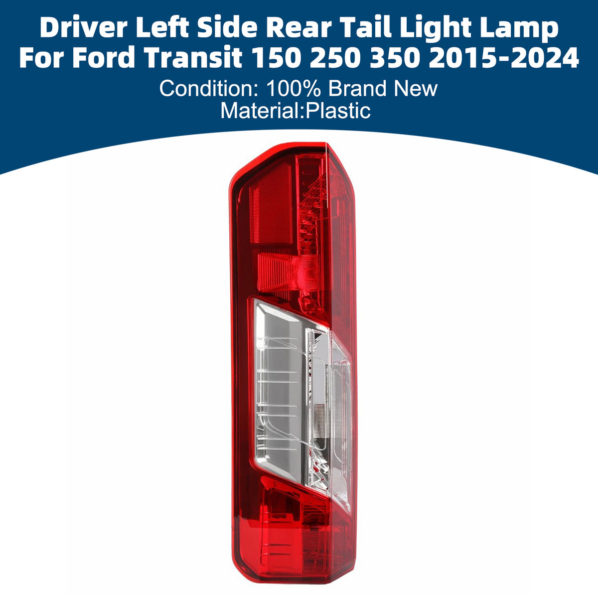 2015-2024 Ford Transit 350 Driver Left Side Rear Tail Light Lamp CK4Z-13405-G CK4Z-13405-C Generic