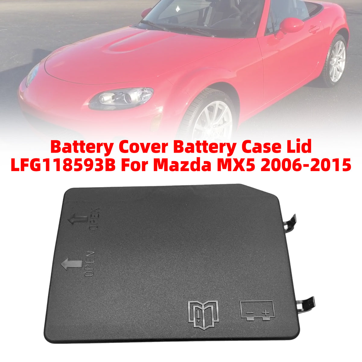 2006-2015 Mazda MX-5 Battery Cover Battery Case Lid LFG118593B LFG1-18-593B Generic
